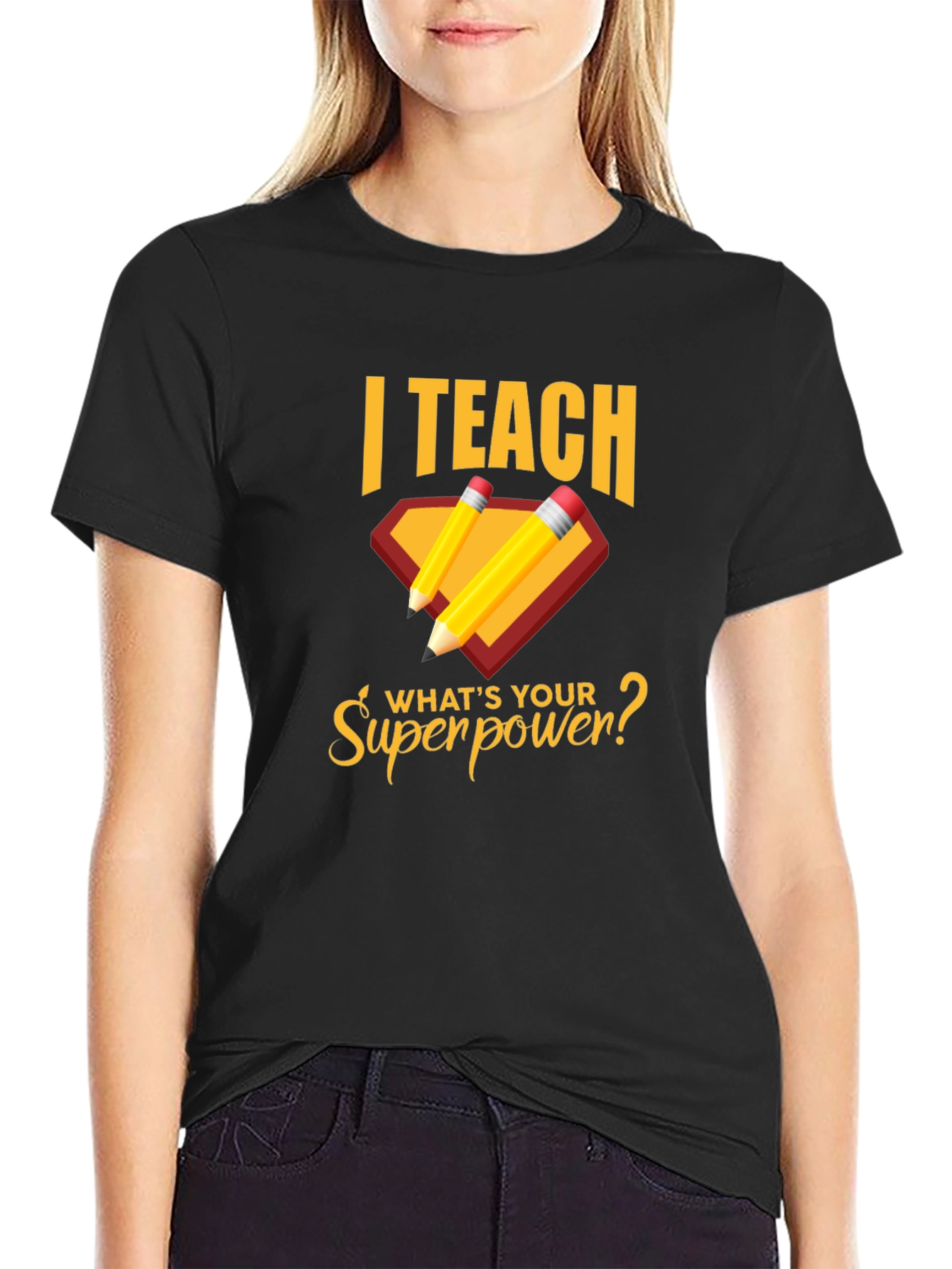 I Teach Whats Your Superpower? T-Shirt