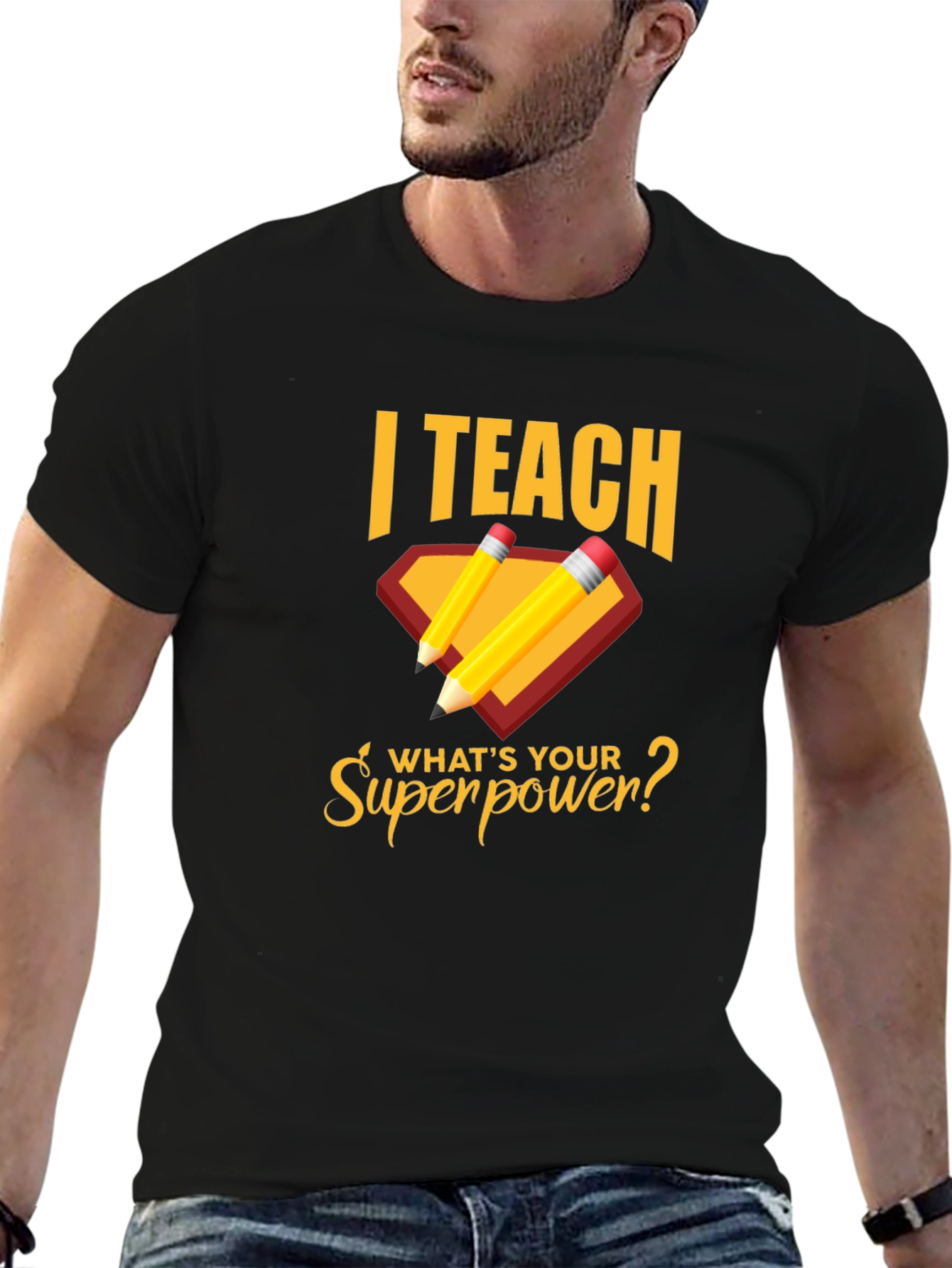 I Teach Whats Your Superpower? T-Shirt