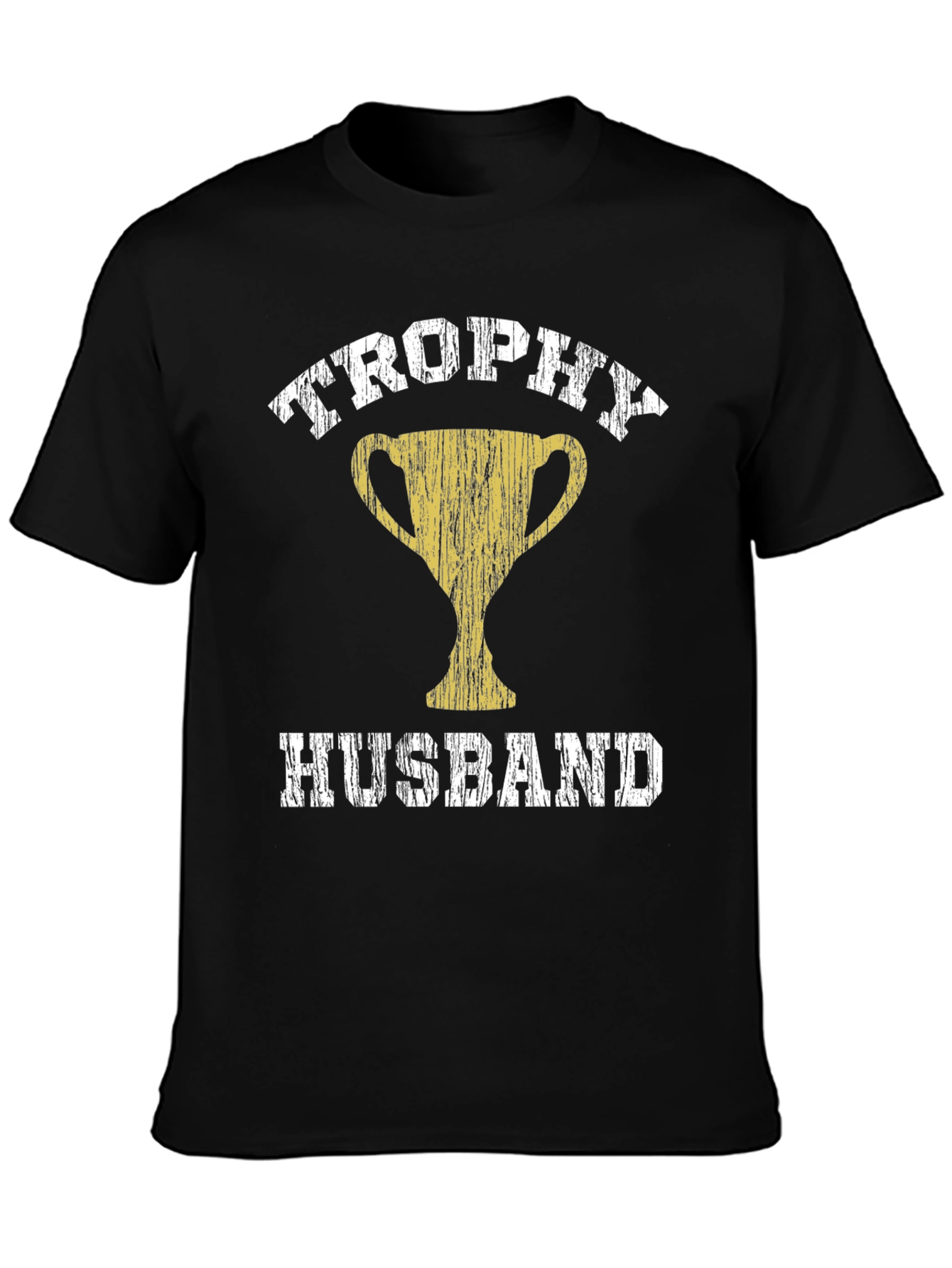 Trophy Husband Graphic Tee - Funny Husband Gift