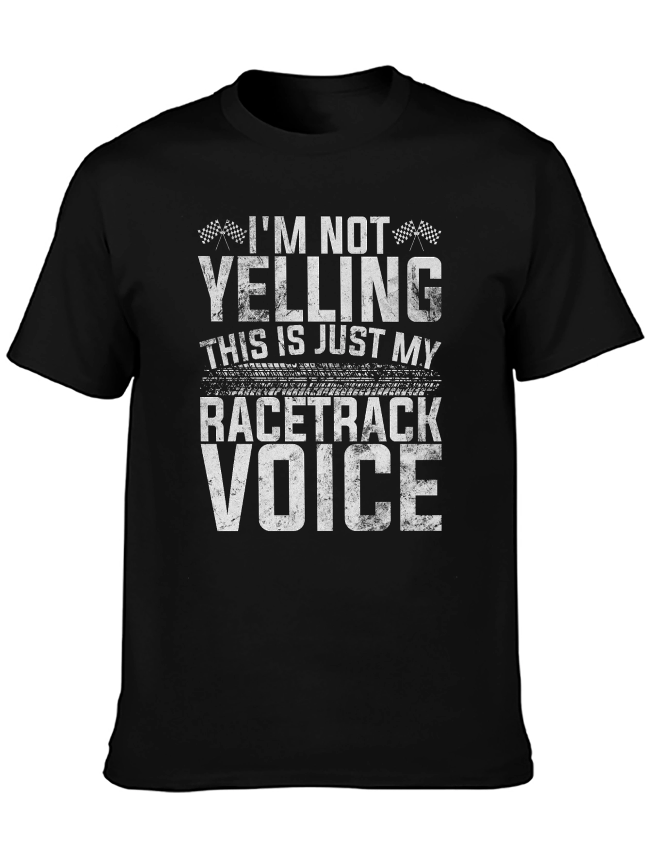 Im Not Yelling Racetrack Voice Graphic Tee
