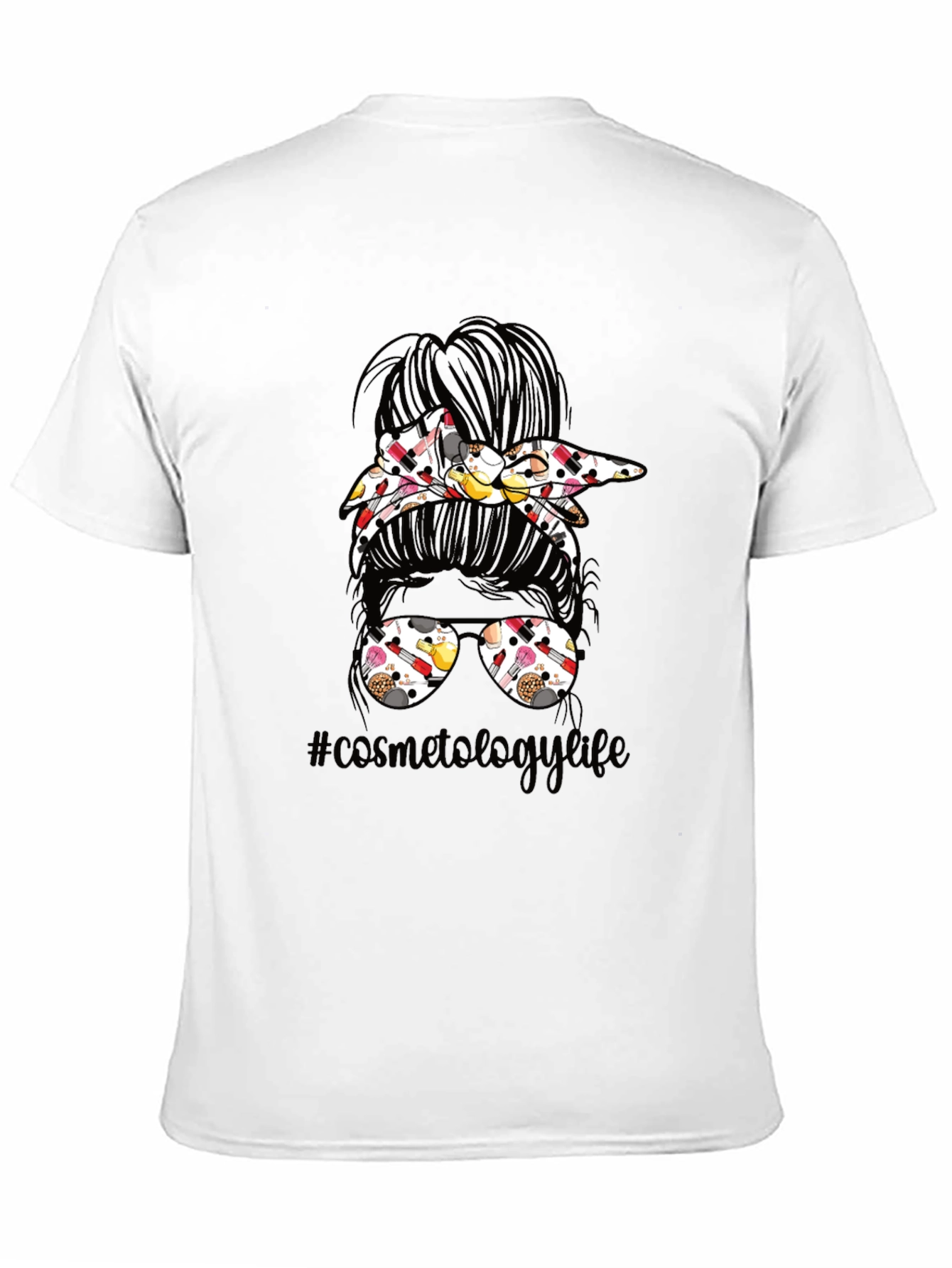 Cosmetology Life Messy Bun T-Shirt