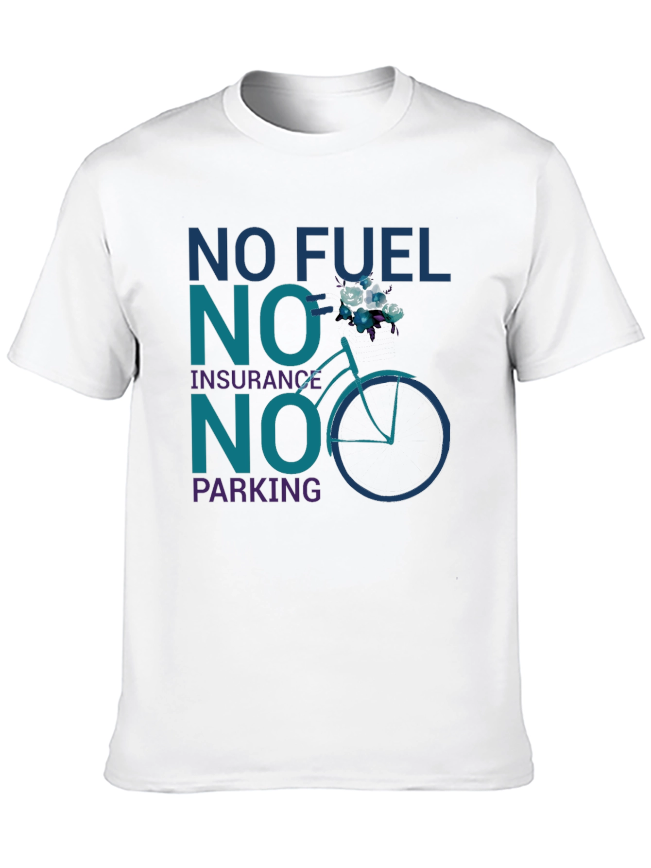 No Fuel No Insurance No Parking T-Shirt
