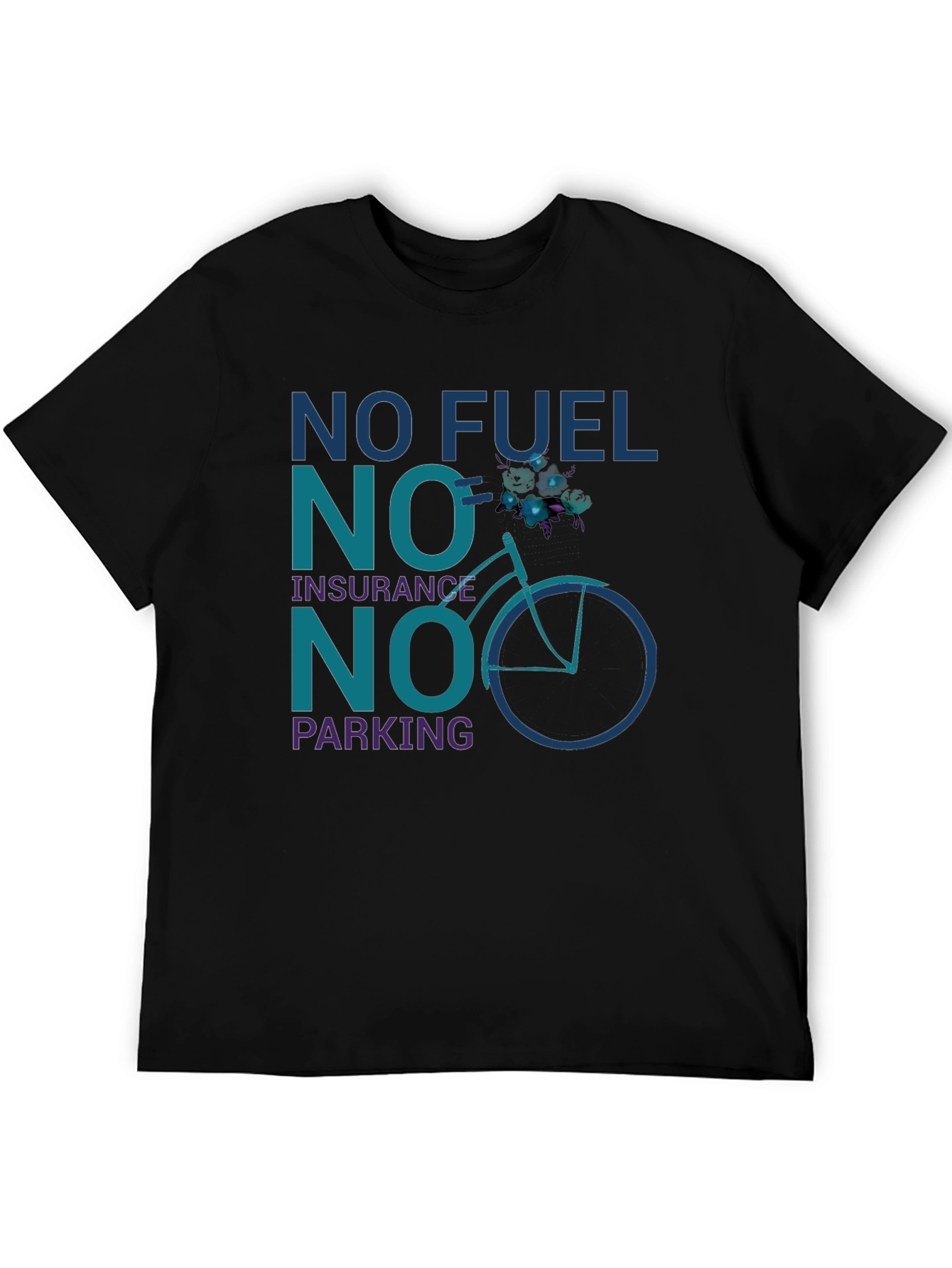 No Fuel No Insurance No Parking T-Shirt