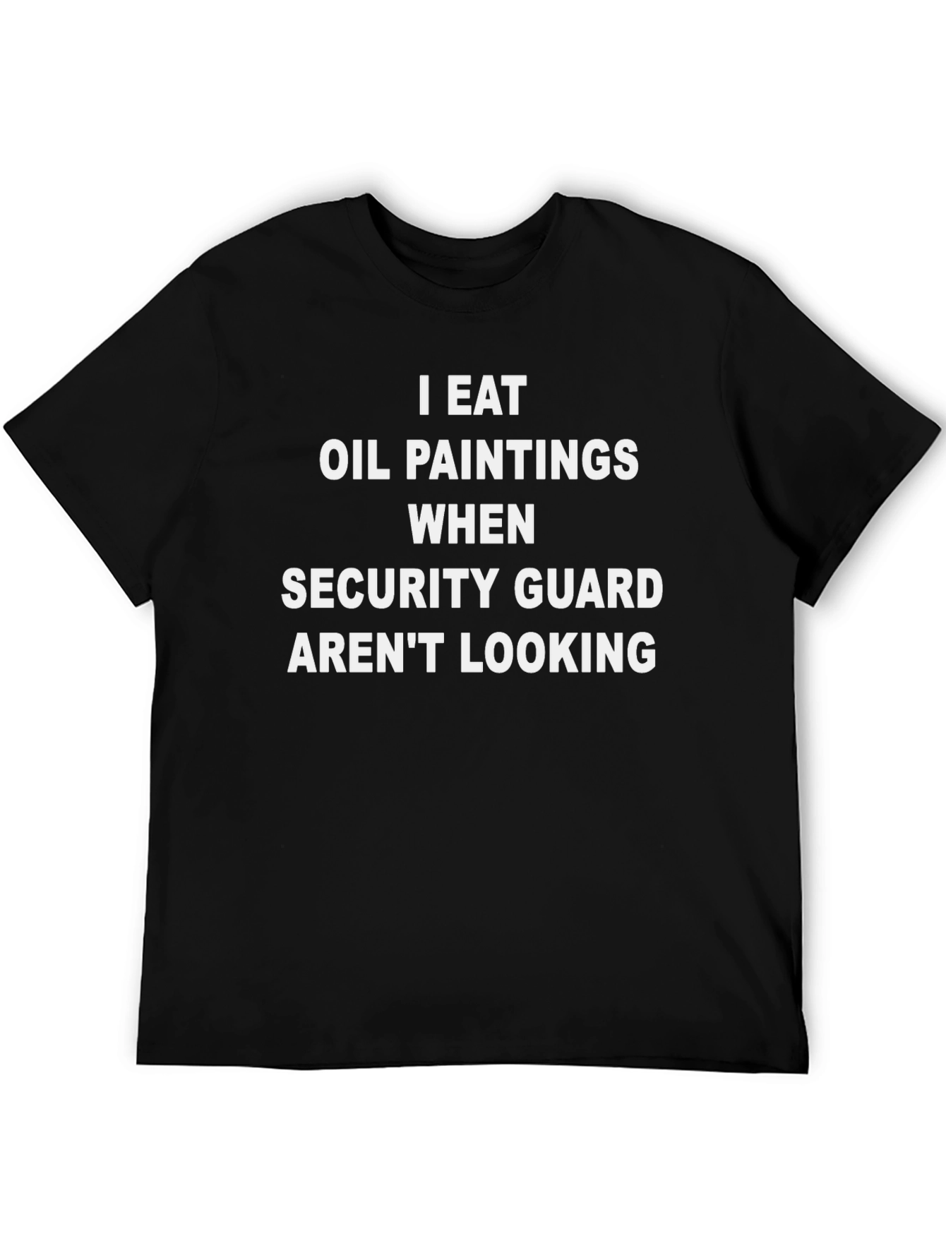 Funny I Eat Oil Paintings Black T-Shirt
