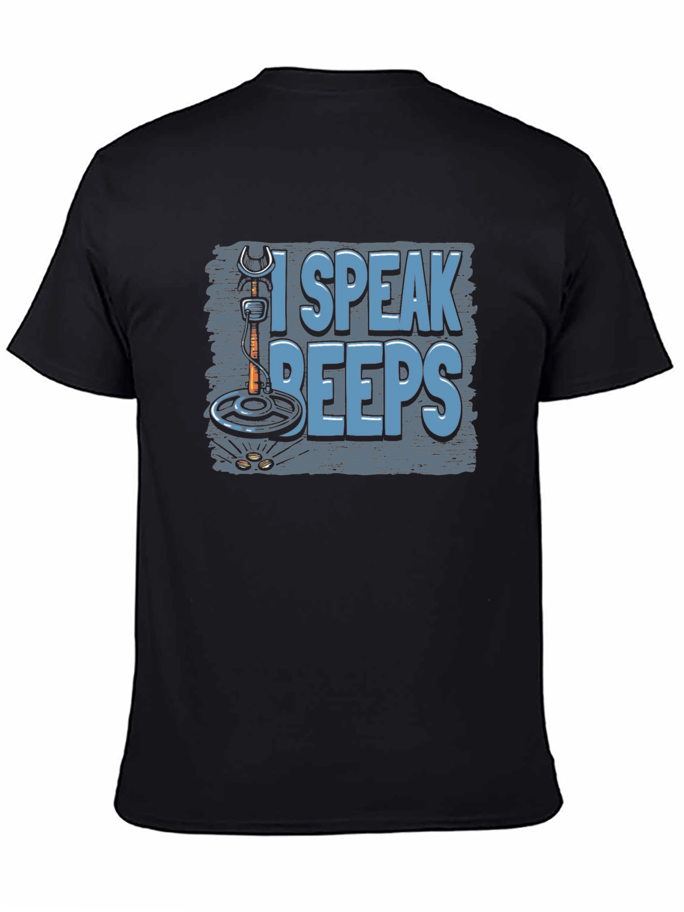 I Speak Beeps Metal Detecting T-Shirt