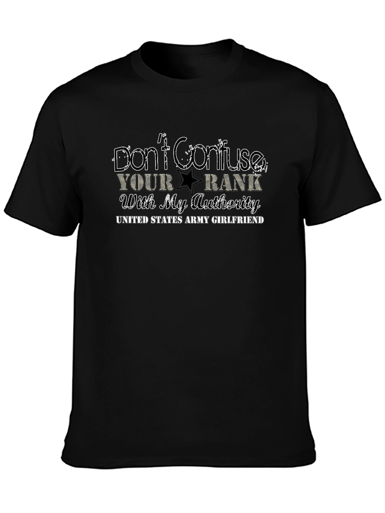 Army Girlfriend T-Shirt - Dont Confuse Your Rank