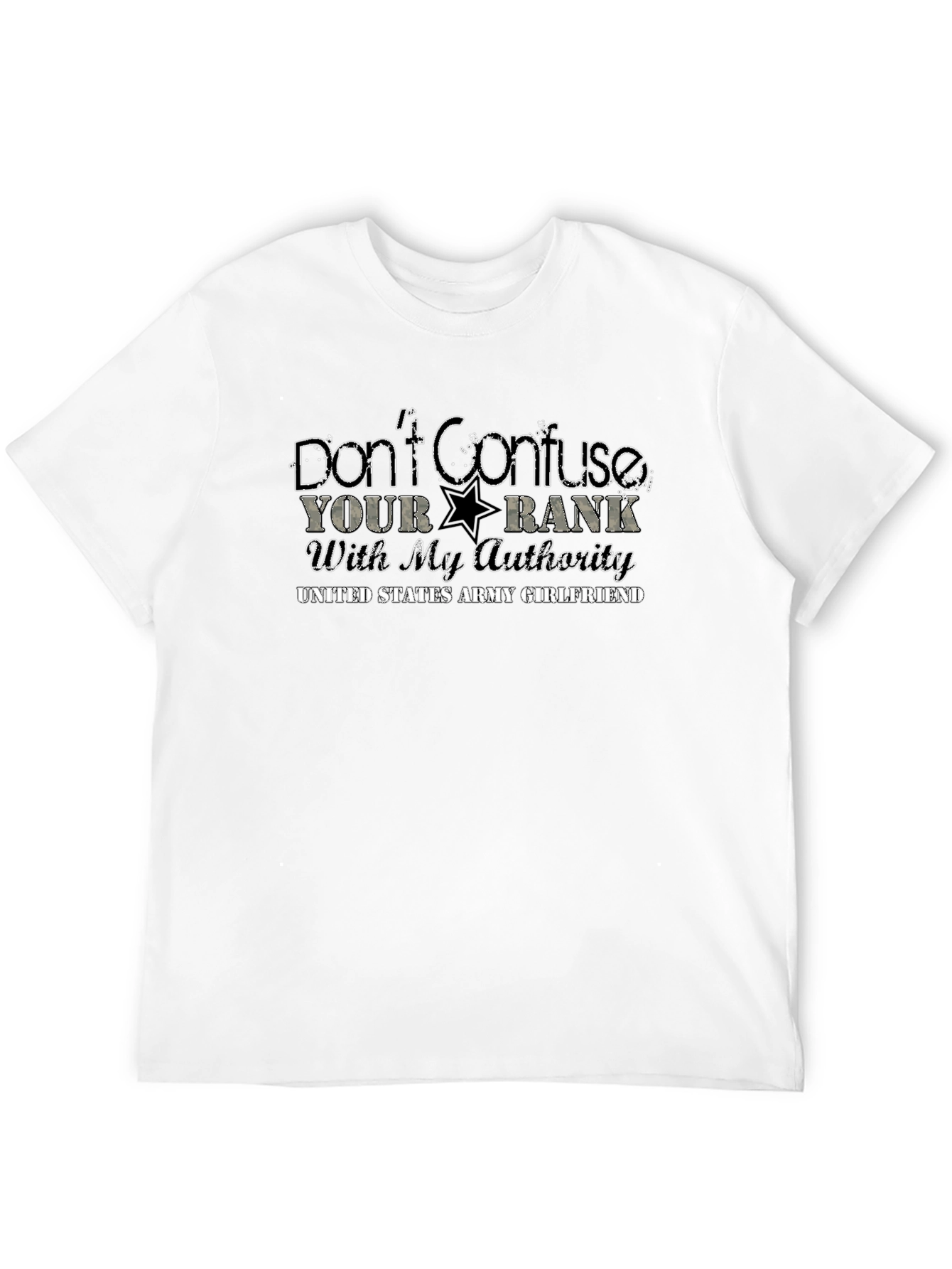 Army Girlfriend T-Shirt - Dont Confuse Your Rank