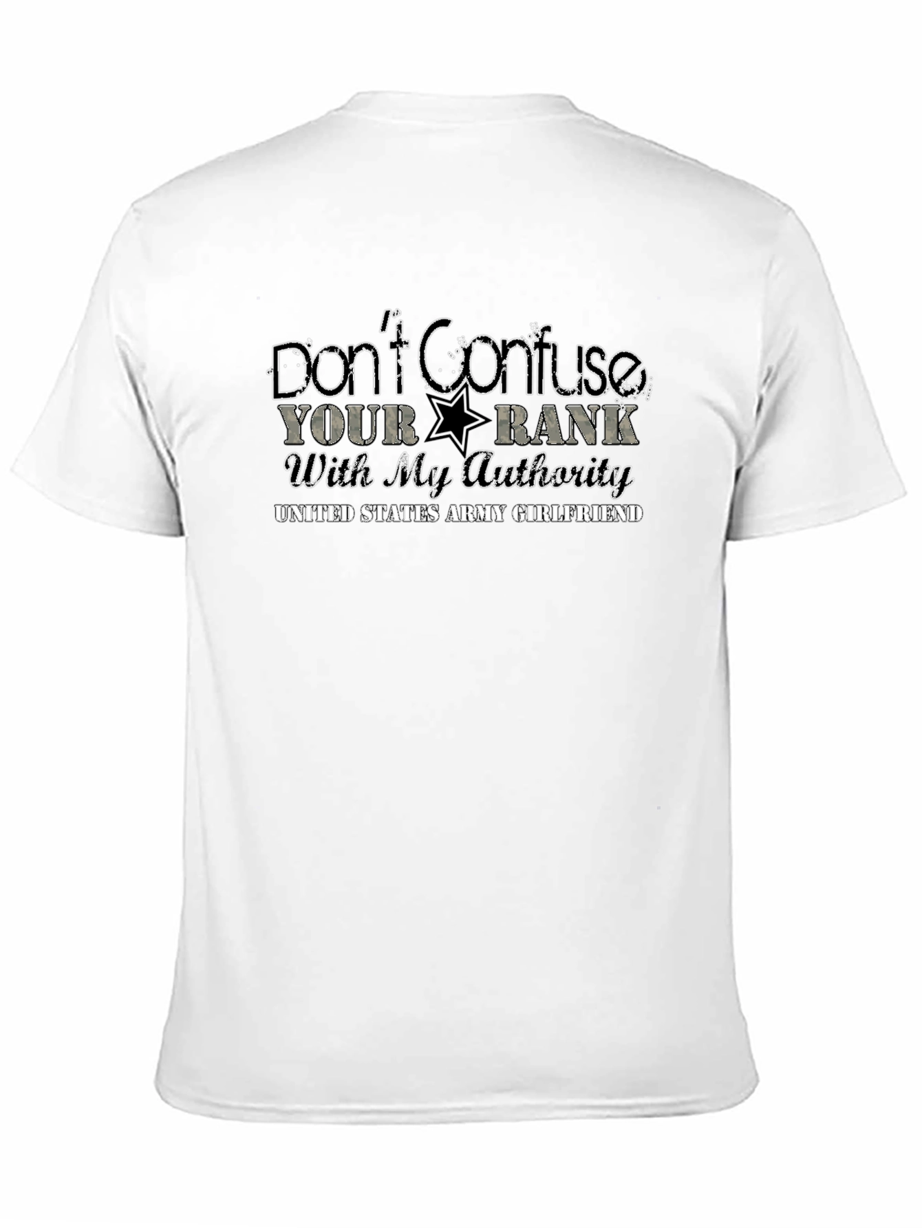 Army Girlfriend T-Shirt - Dont Confuse Your Rank