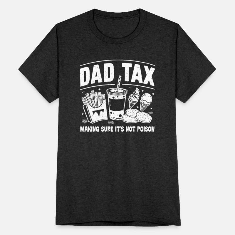 Dad Tax Making Sure It's Not Poison Dad Joke