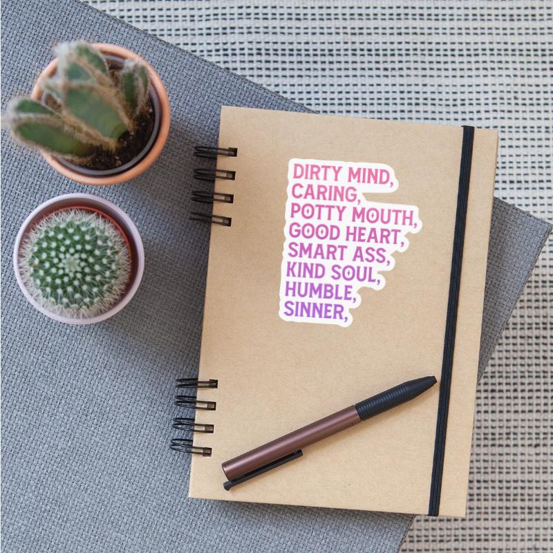 Dirty Mind Caring Potty Mouth Good Heart