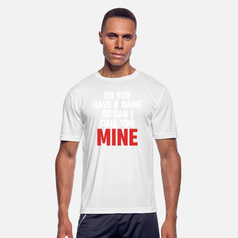 Do You Have A Name Or Can I Call You Mine