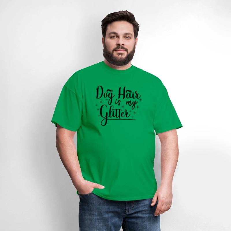 Dog hair is my glitter,great gift idea for family.