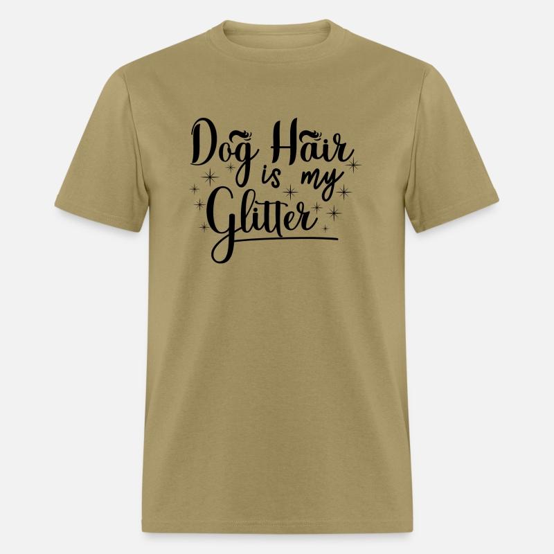 Dog hair is my glitter,great gift idea for family.