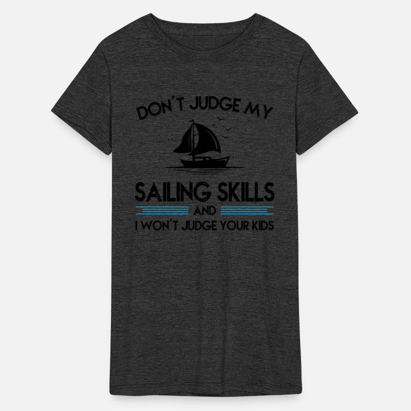 DON T JUDGE MY SAILING SKILLS