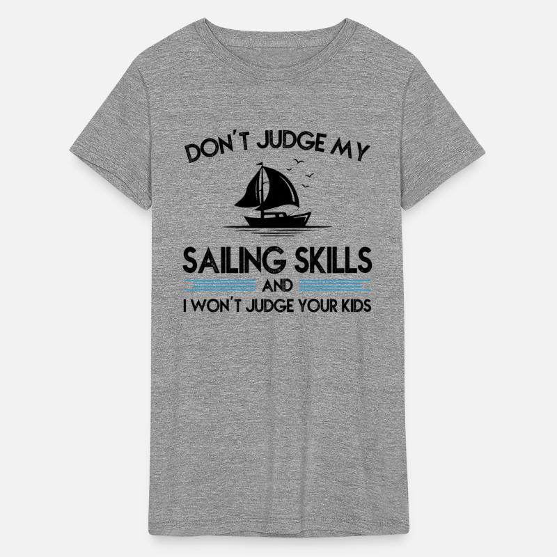 DON T JUDGE MY SAILING SKILLS