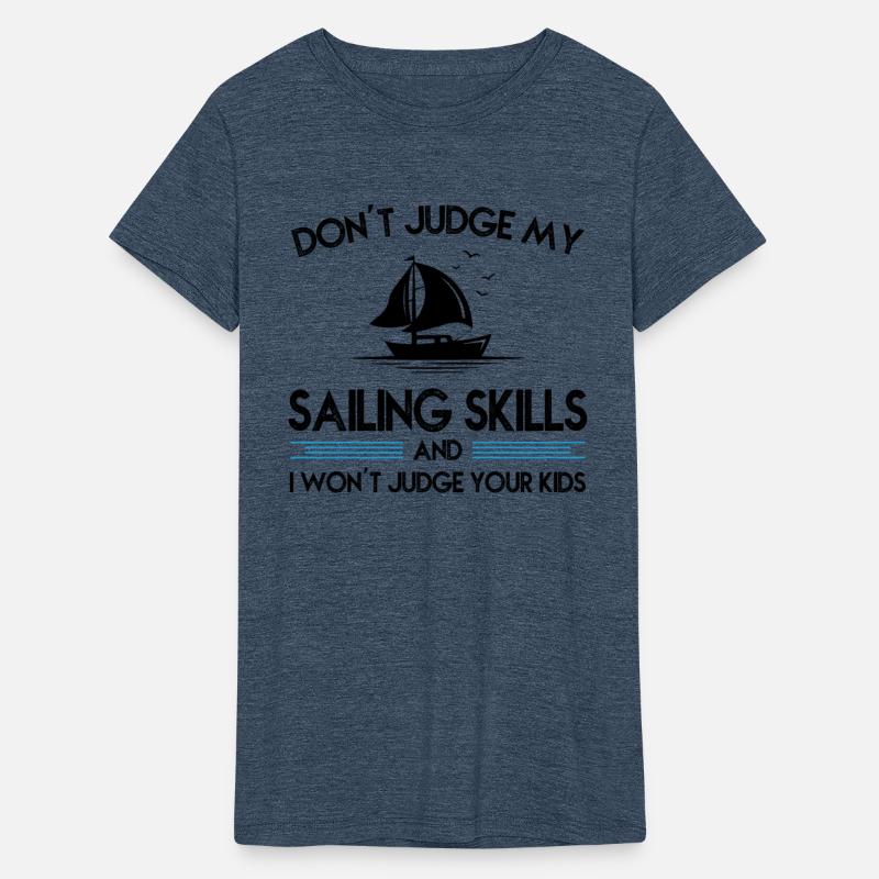DON T JUDGE MY SAILING SKILLS