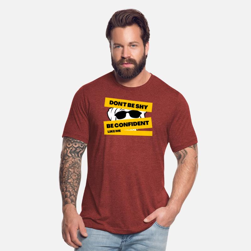 don't be shy be confident like me