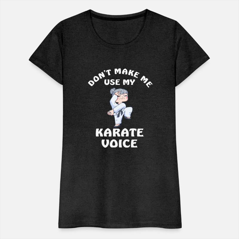 Don't Make Me Use My Karate Voice