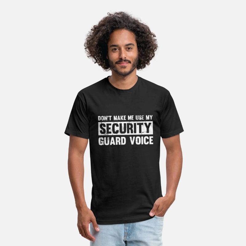 Don'T Make Me Use My Security Guard Voice