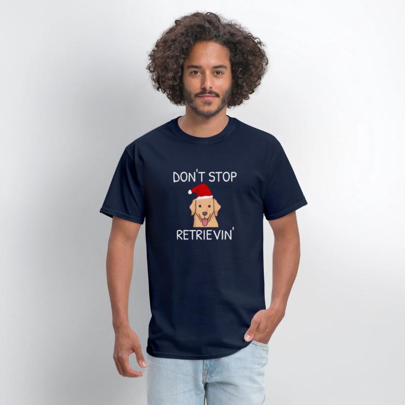 Don'T Stop Retrieving Golden Retriever