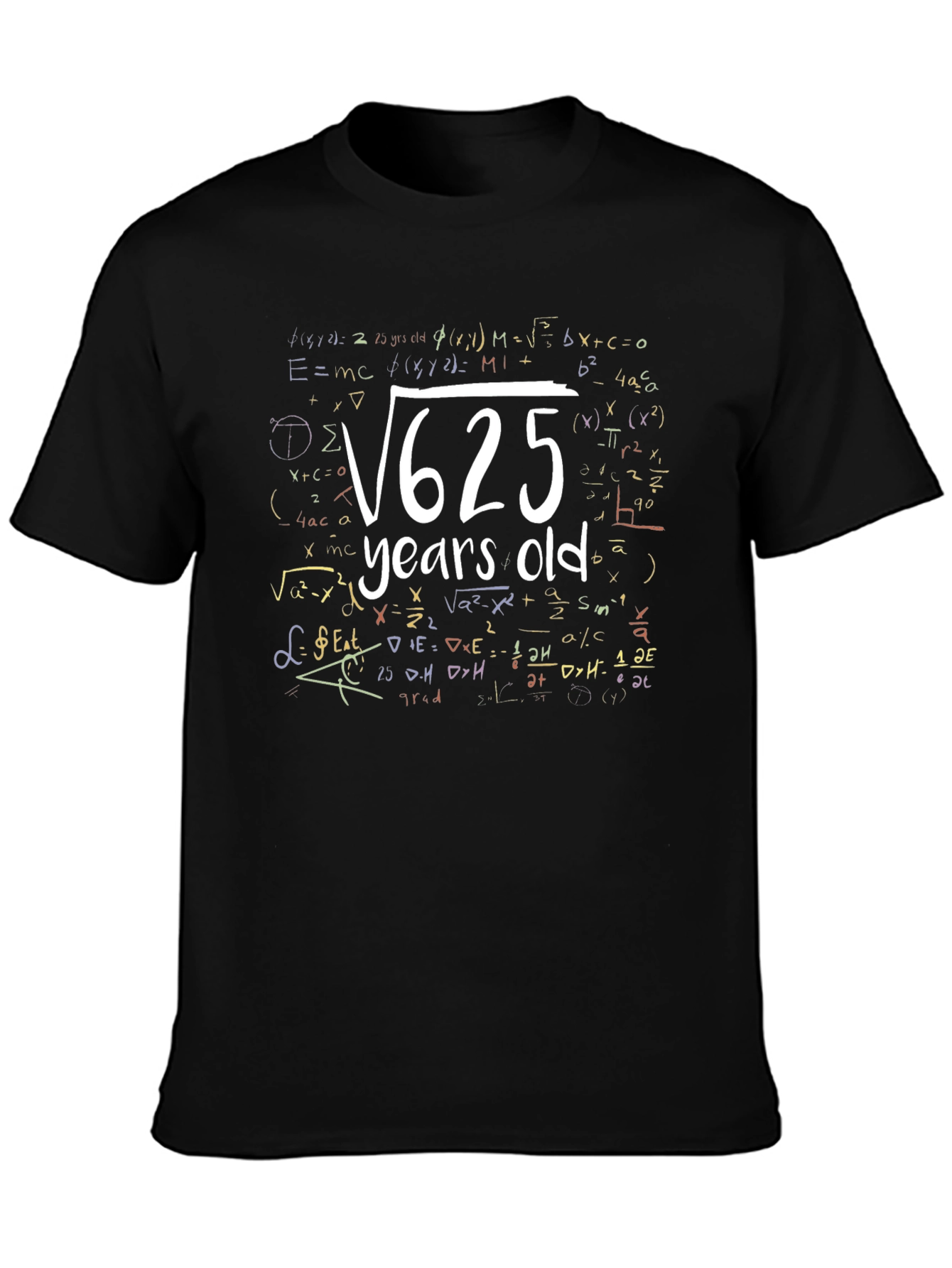 Funny Math Age T-Shirt - Root 625 Years Old