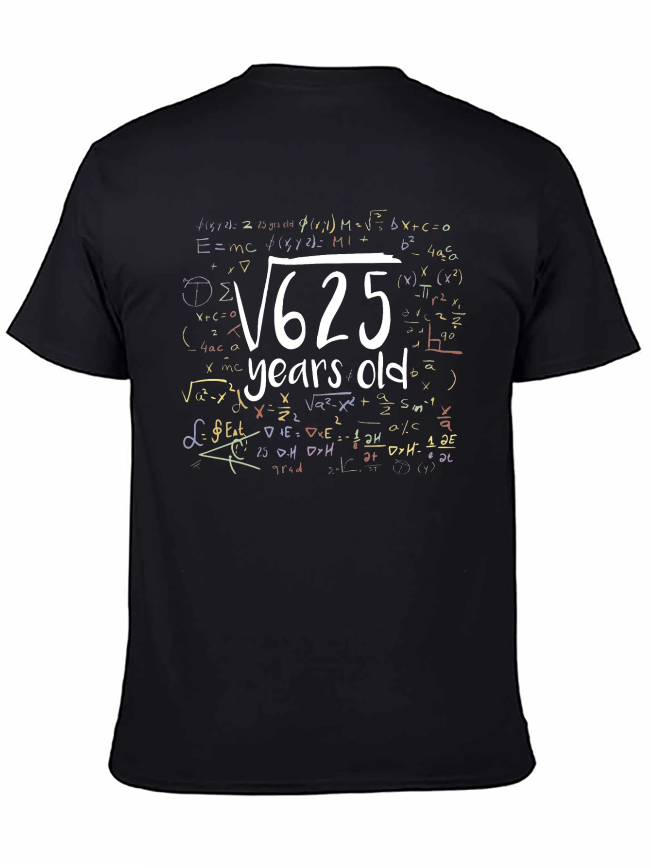 Funny Math Age T-Shirt - Root 625 Years Old