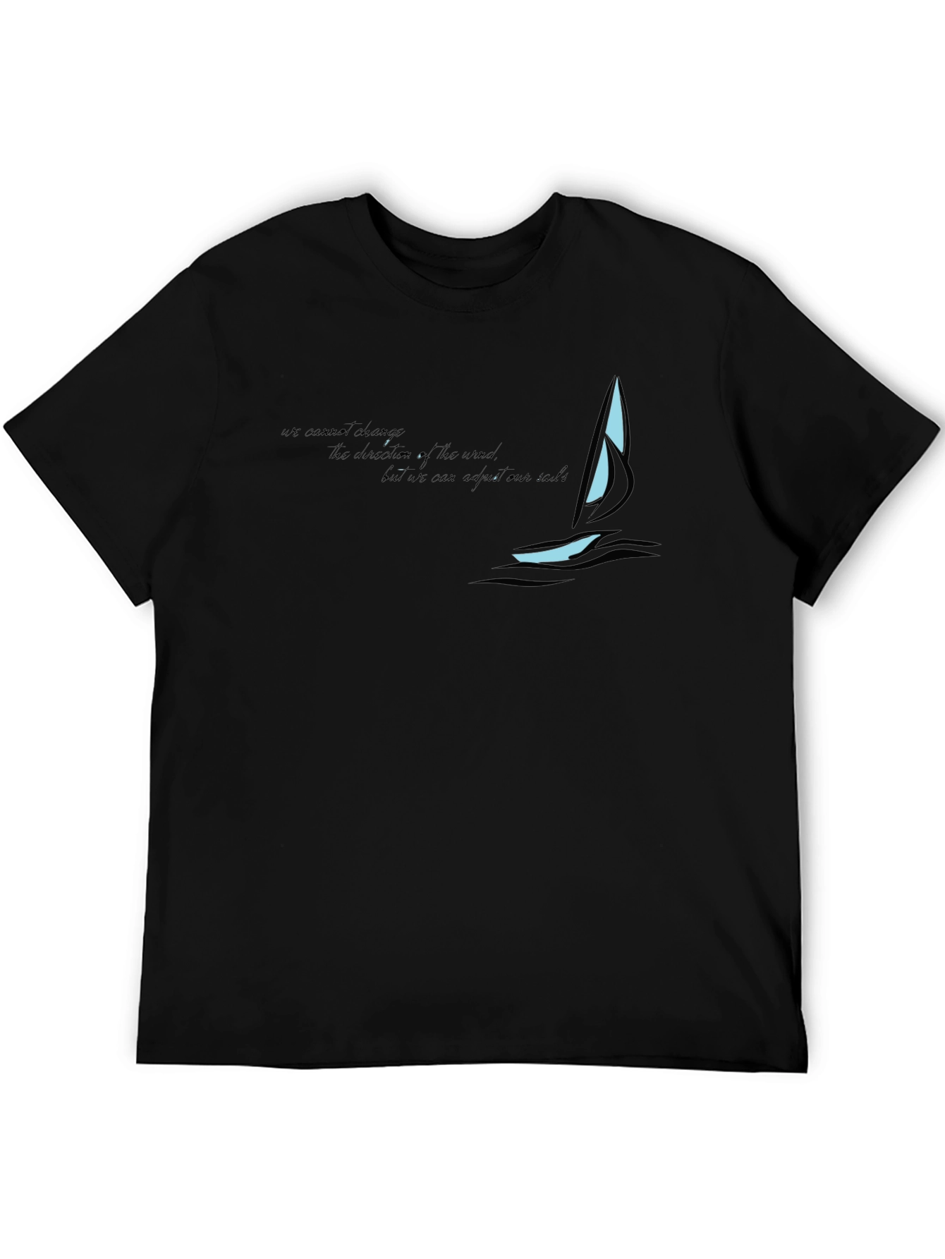 Sailboat Graphic Tee - Inspirational Quote