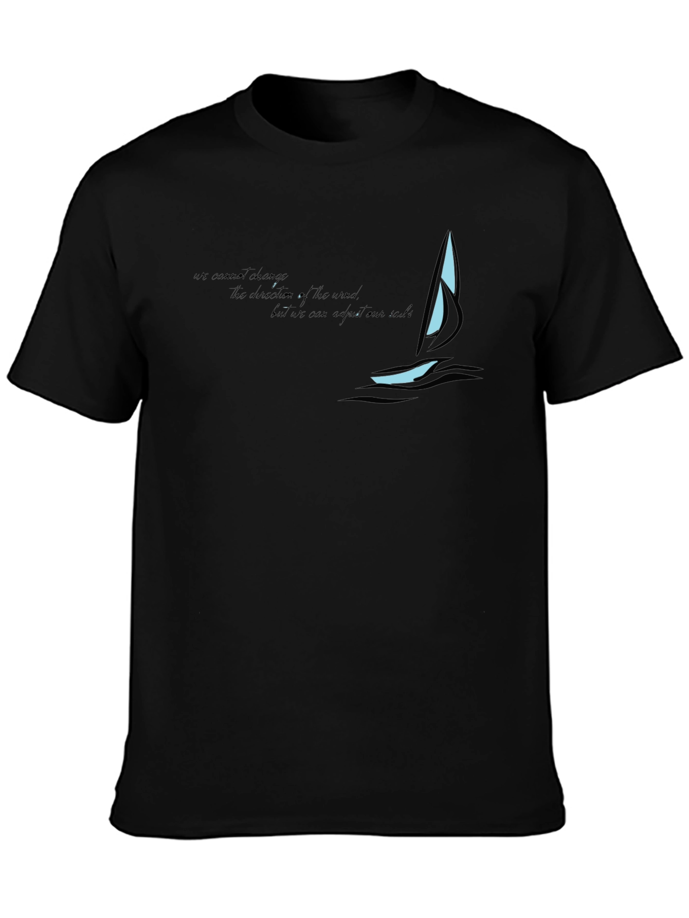 Sailboat Graphic Tee - Inspirational Quote