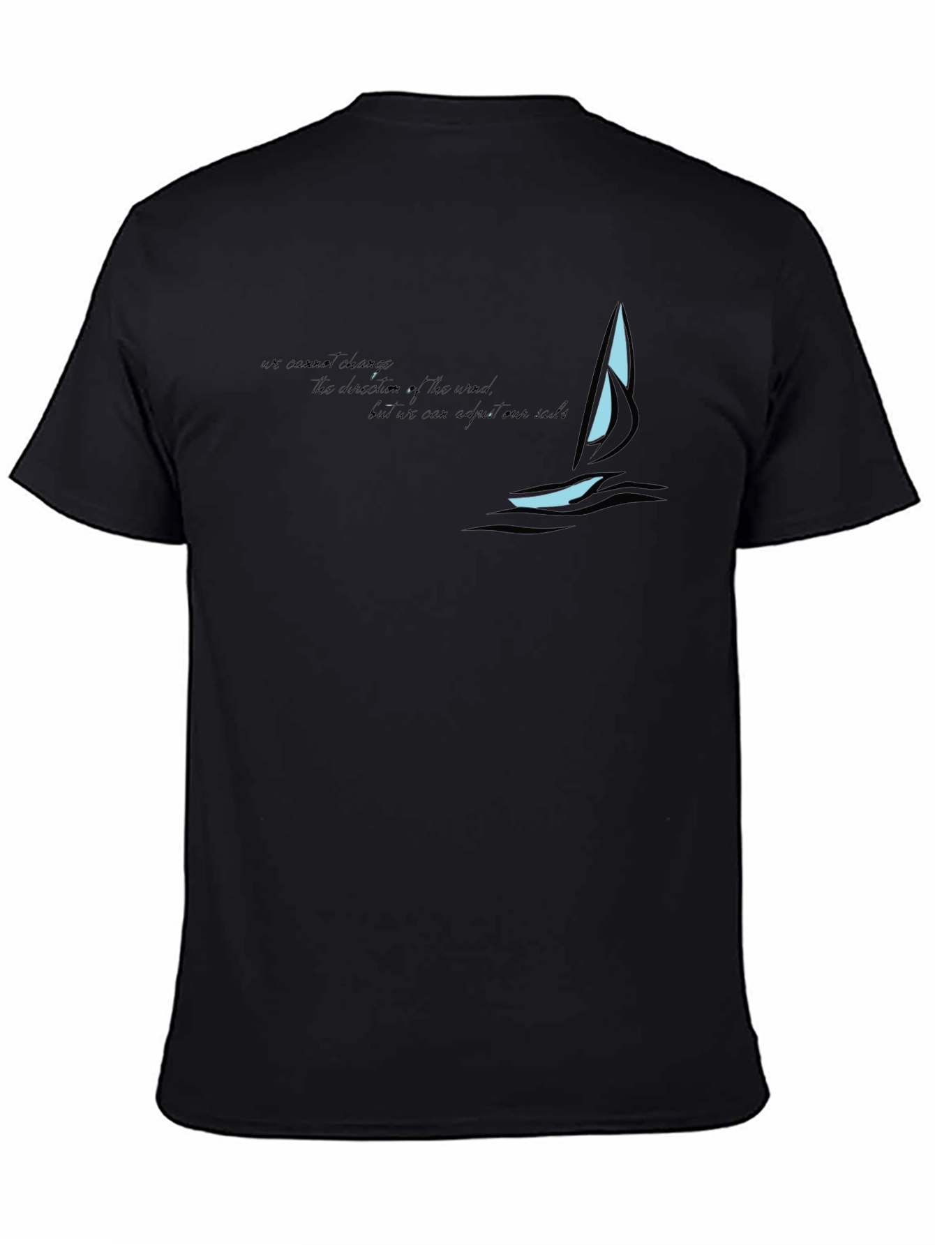 Sailboat Graphic Tee - Inspirational Quote