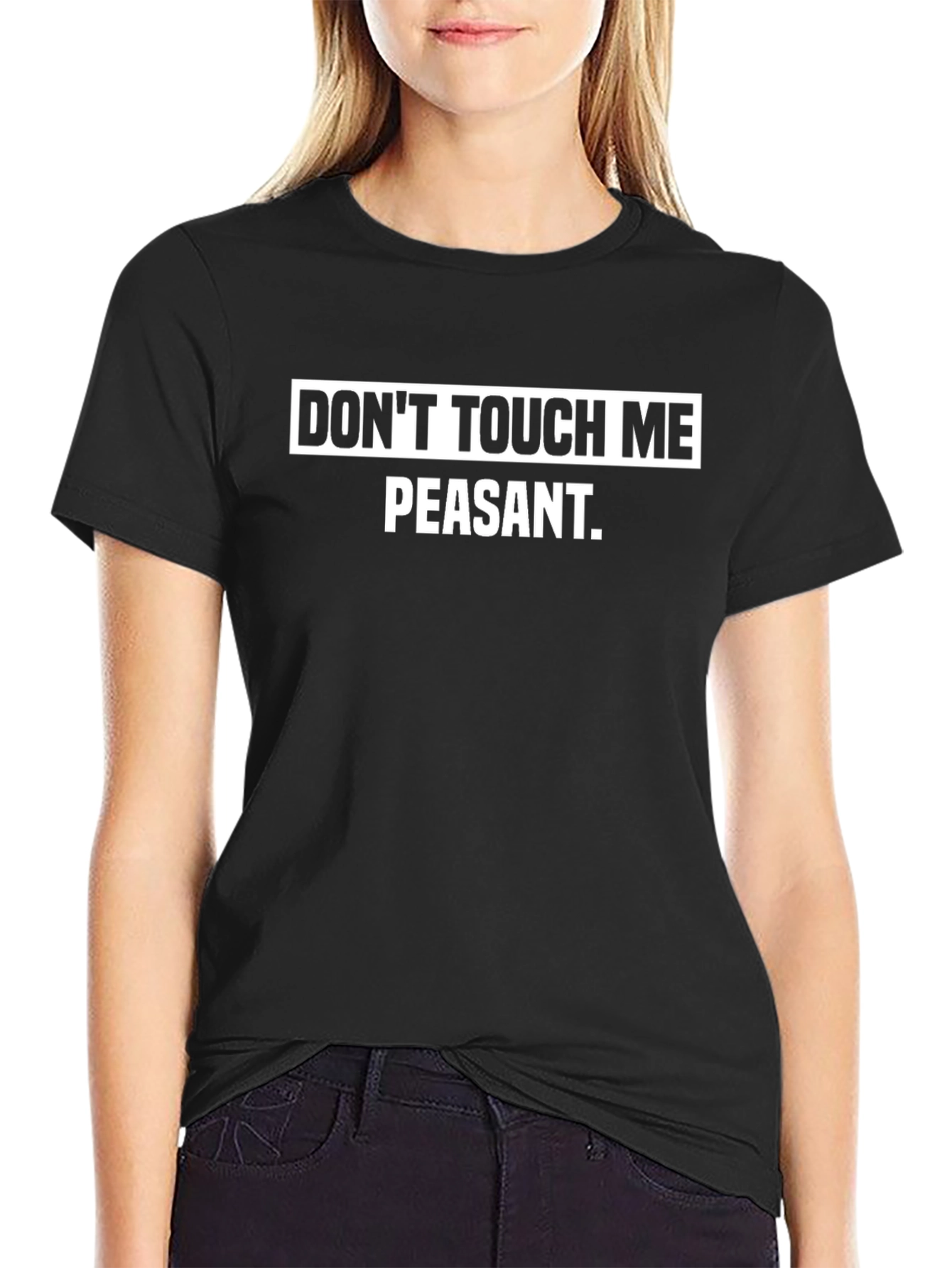 Dont Touch Me Peasant Graphic Tee