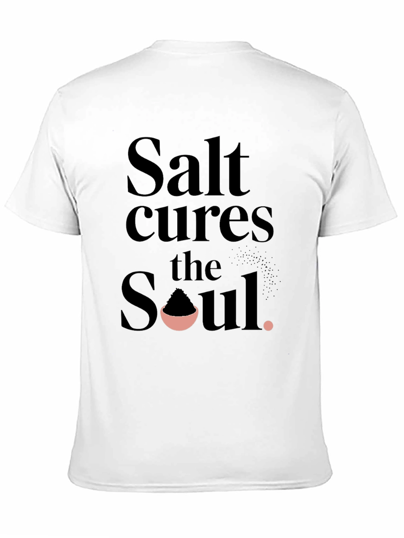 Salt Cures the Soul T-Shirt