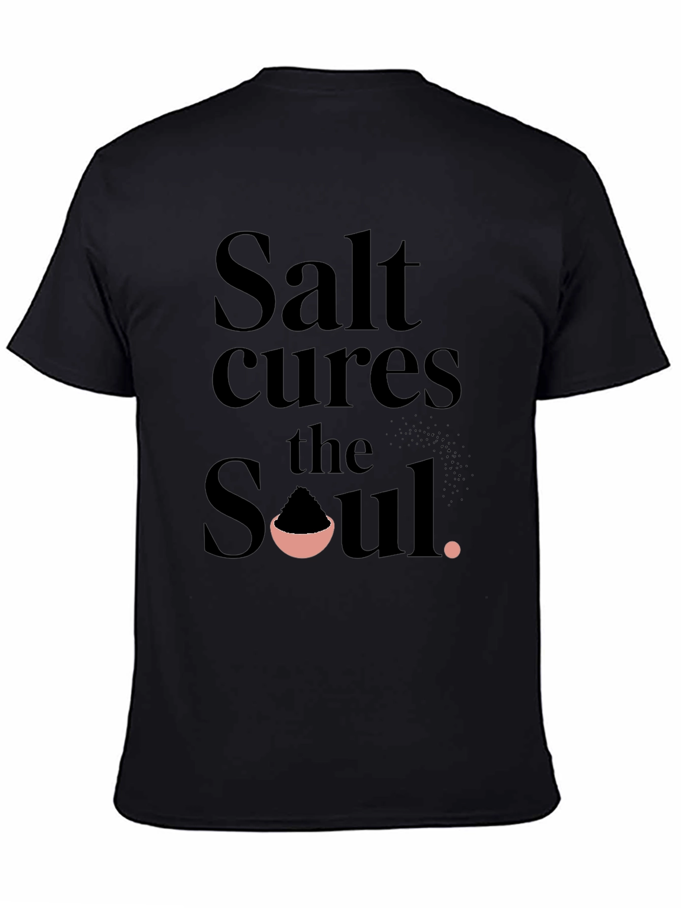 Salt Cures the Soul T-Shirt