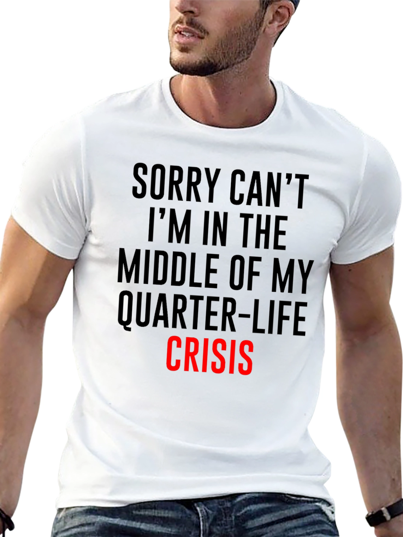 Quarter-Life Crisis T-Shirt - Funny Slogan Tee