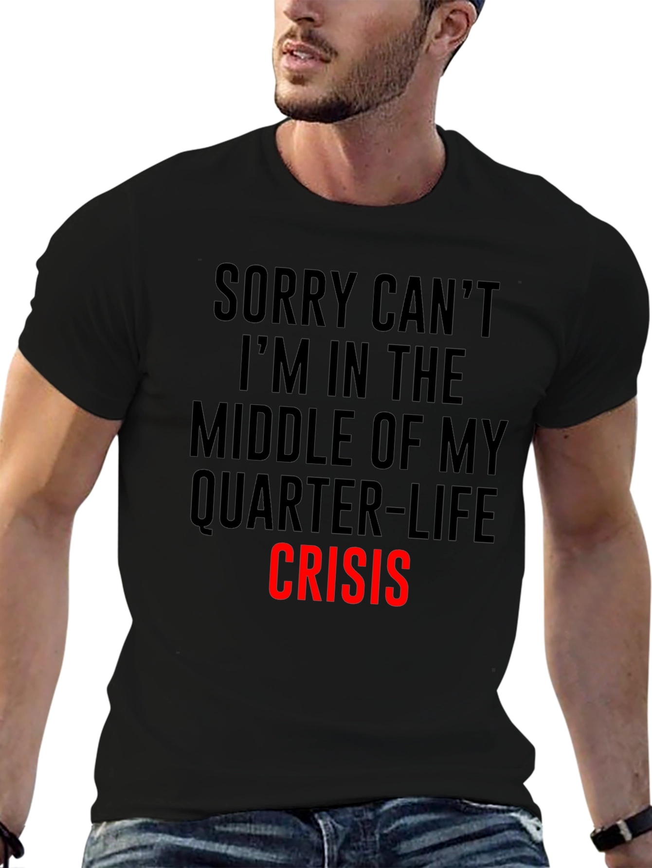 Quarter-Life Crisis T-Shirt - Funny Slogan Tee