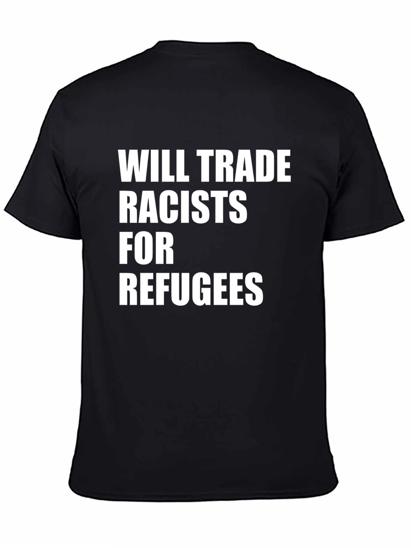 Will Trade Racists For Refugees Graphic Tee