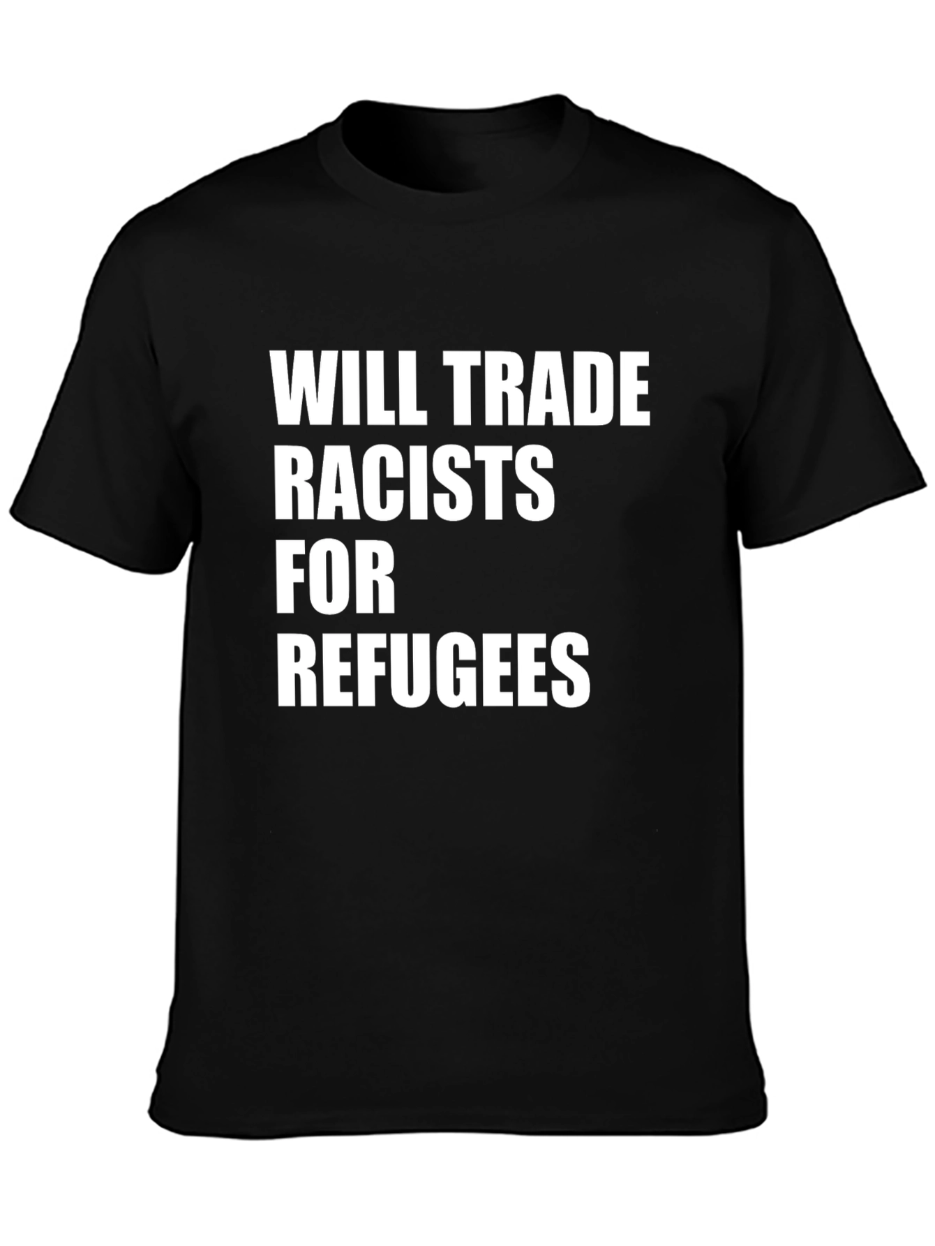 Will Trade Racists For Refugees Graphic Tee