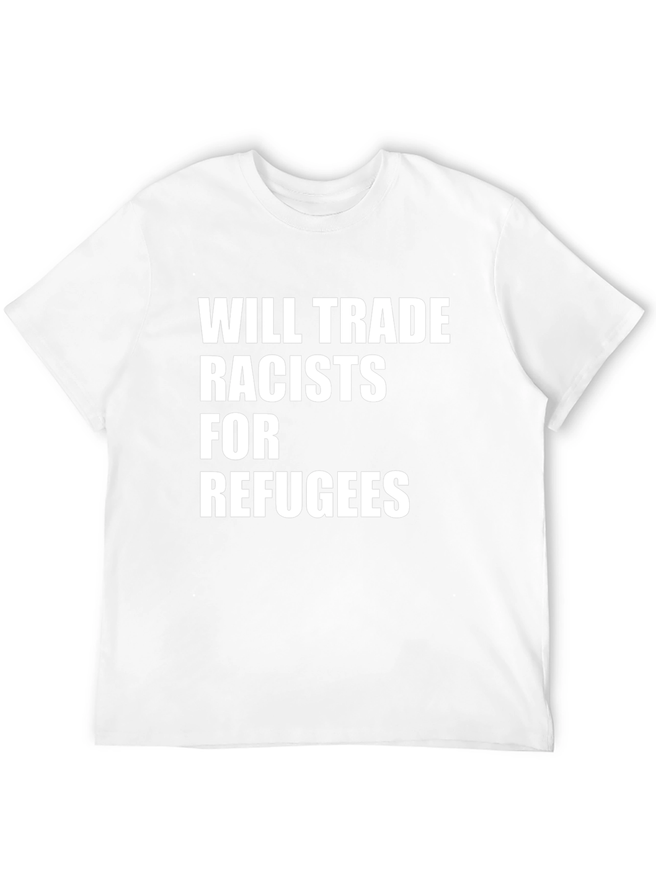 Will Trade Racists For Refugees Graphic Tee