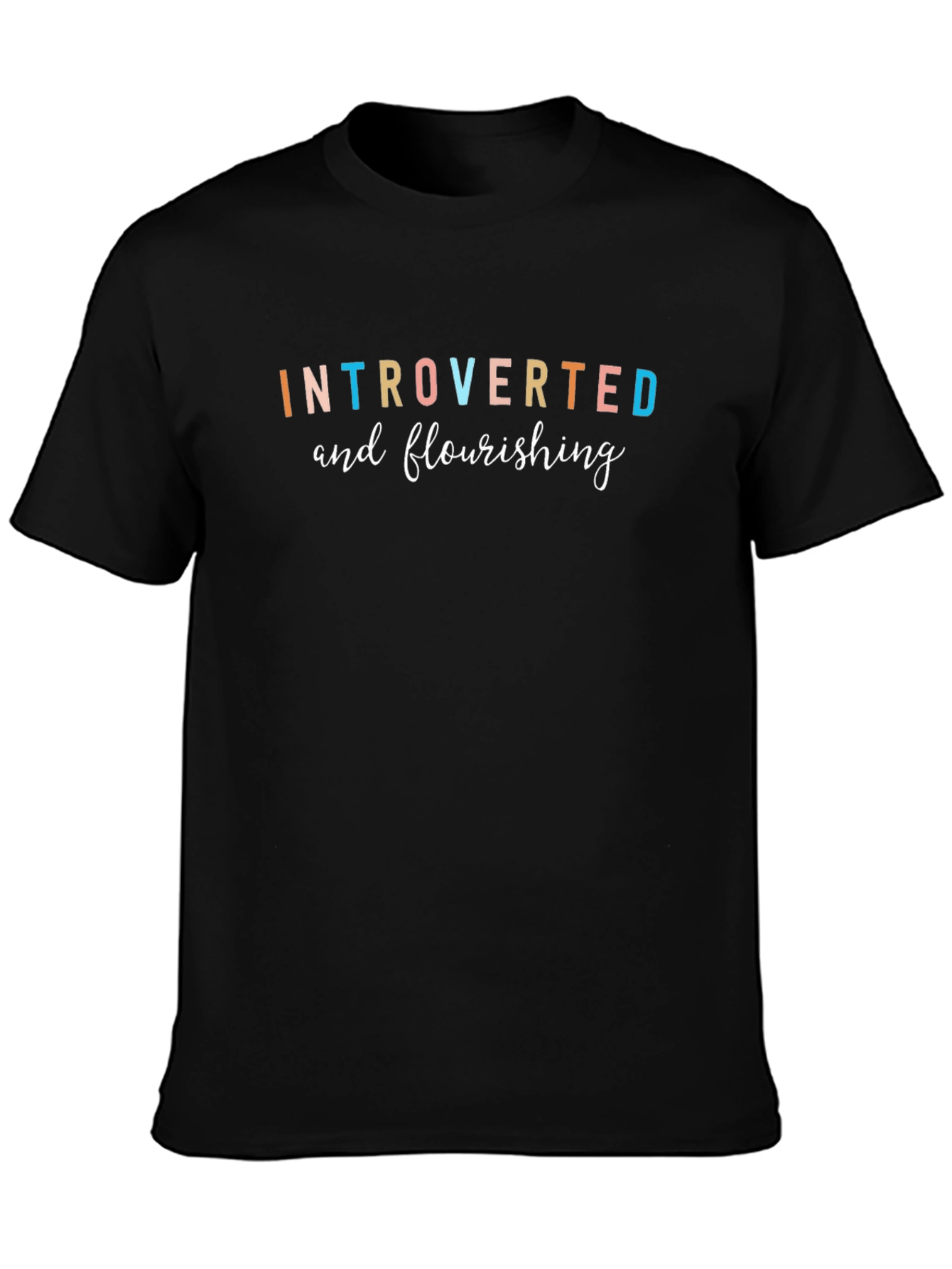 Introverted and Flourishing Graphic T-Shirt