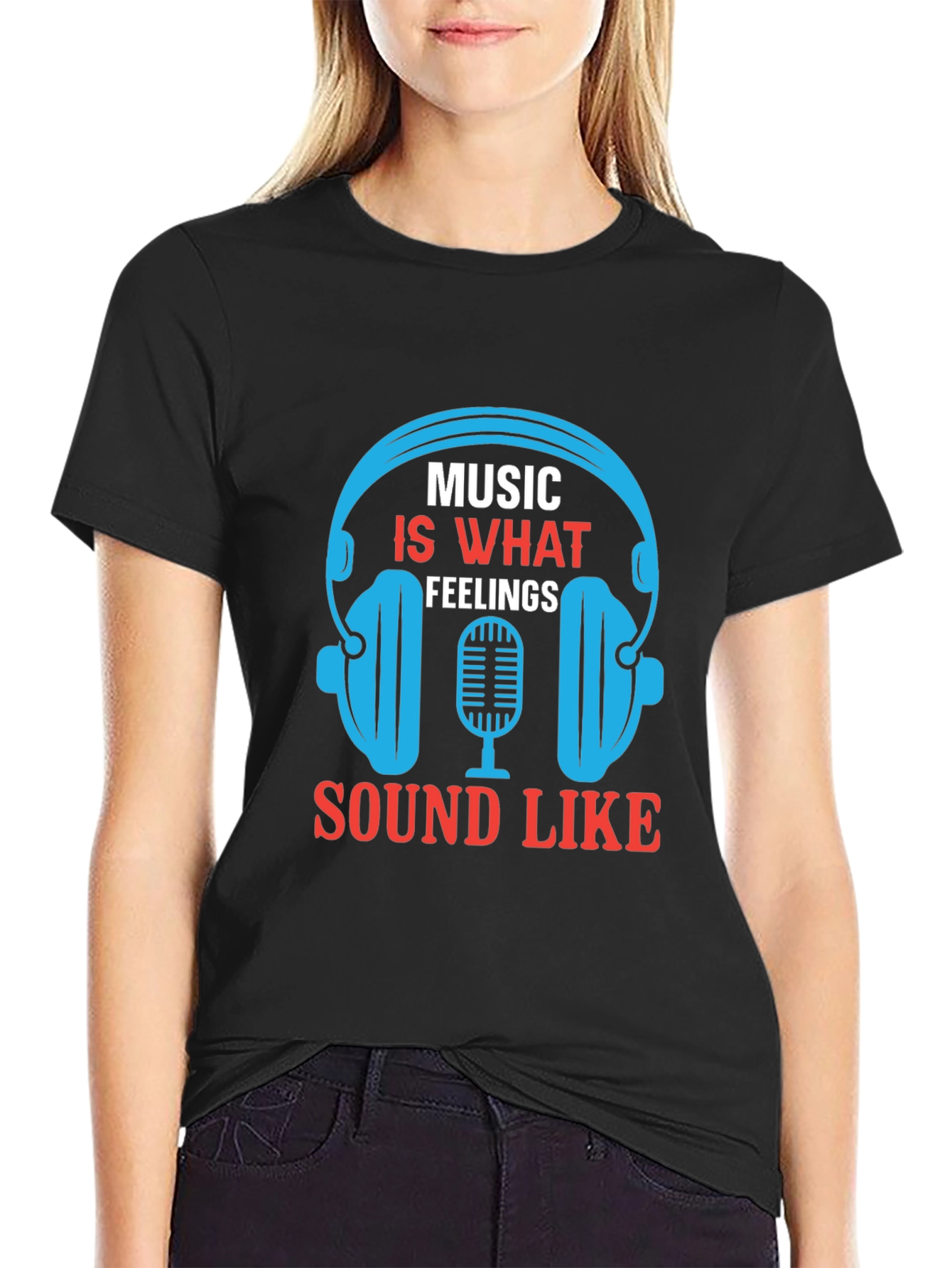 Music is What Feelings Sound Like T-Shirt