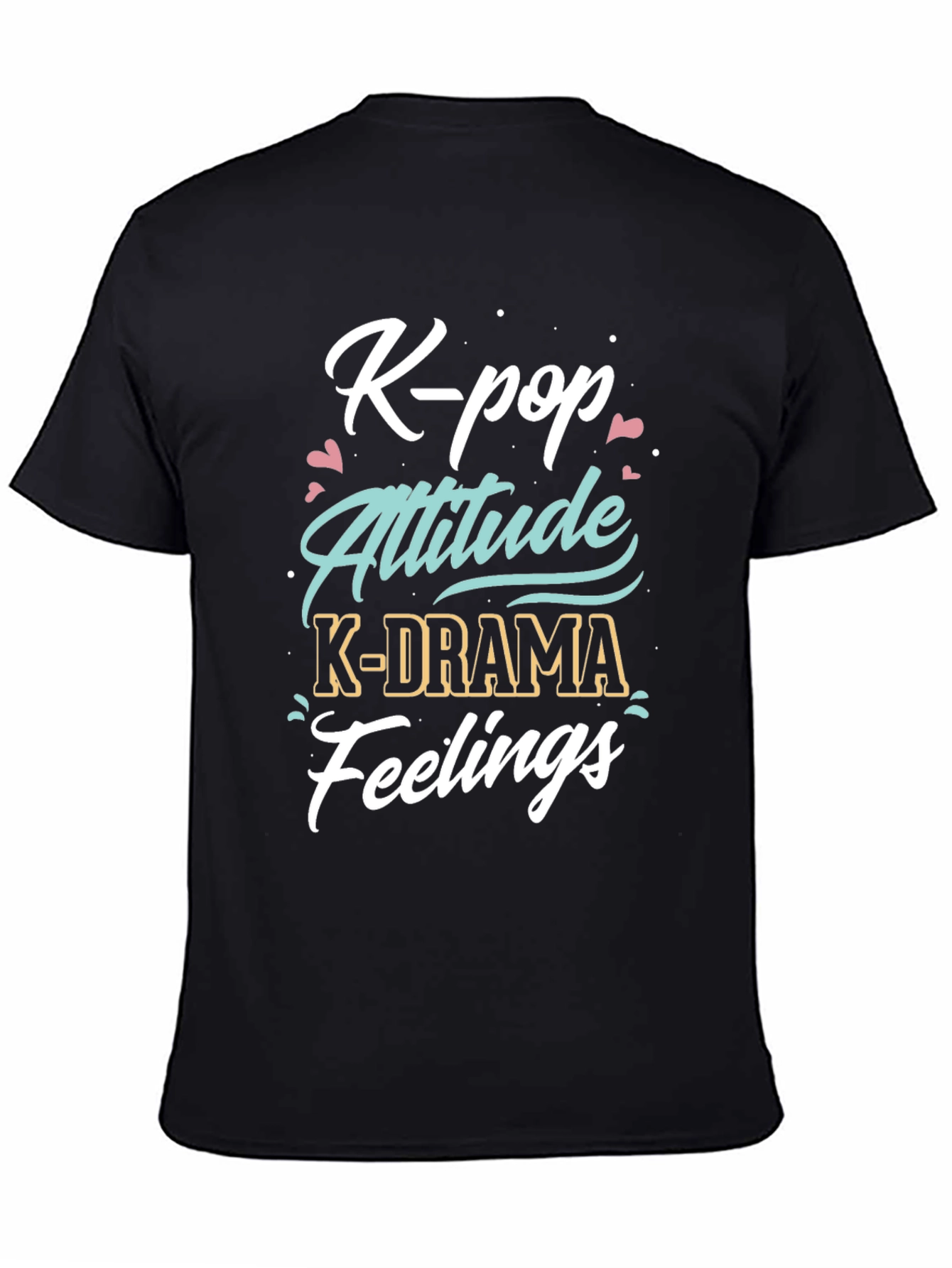 K-Pop Attitude Tee - K-Drama Feelings