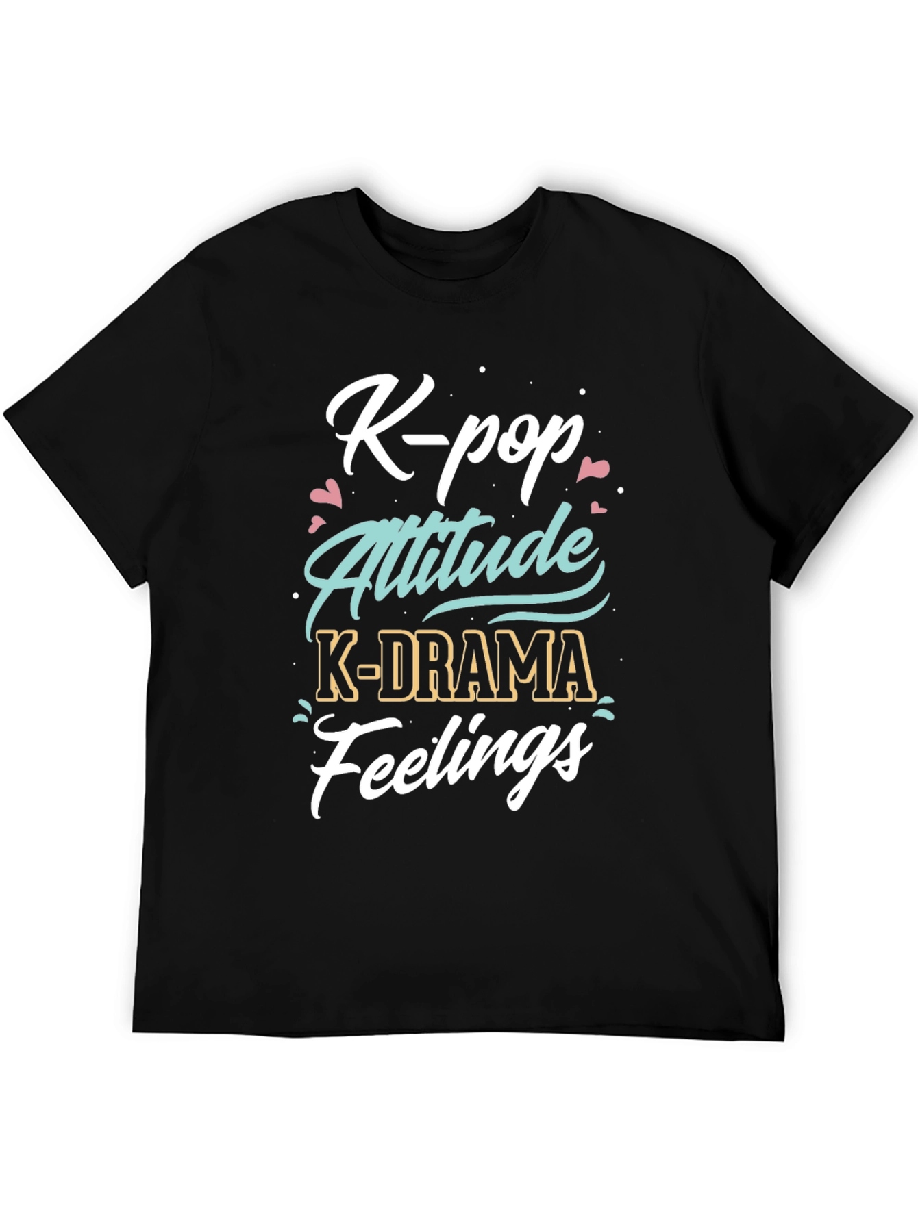 K-Pop Attitude Tee - K-Drama Feelings