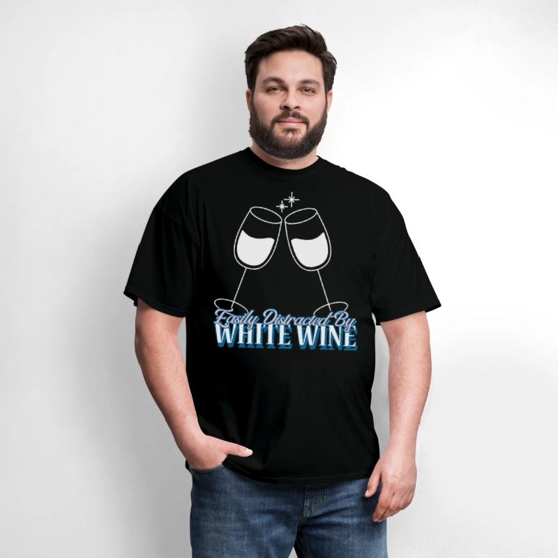 Easily Distracted By White Wine