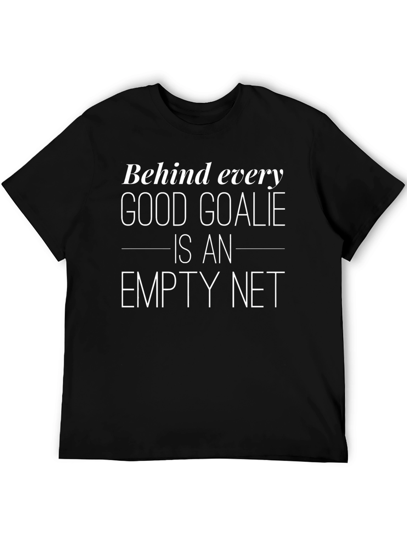 Funny Goalie Empty Net Graphic T-Shirt