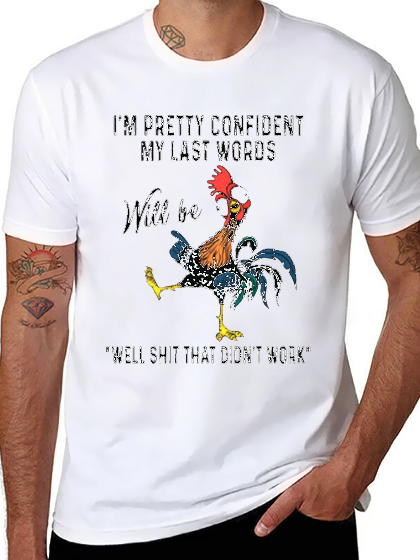 Confident Last Words Rooster T-Shirt