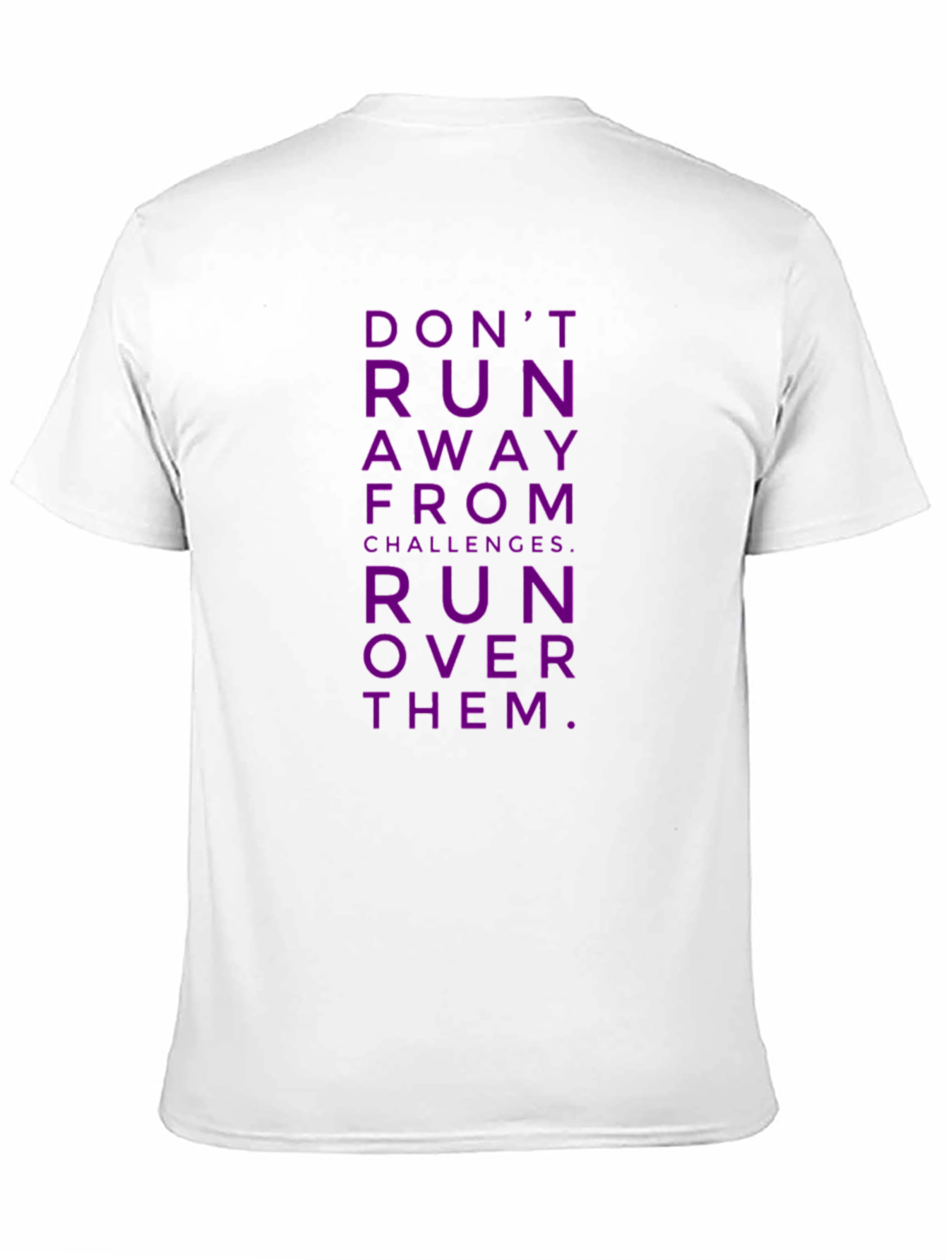 Motivational T-Shirt: Run Over Challenges!