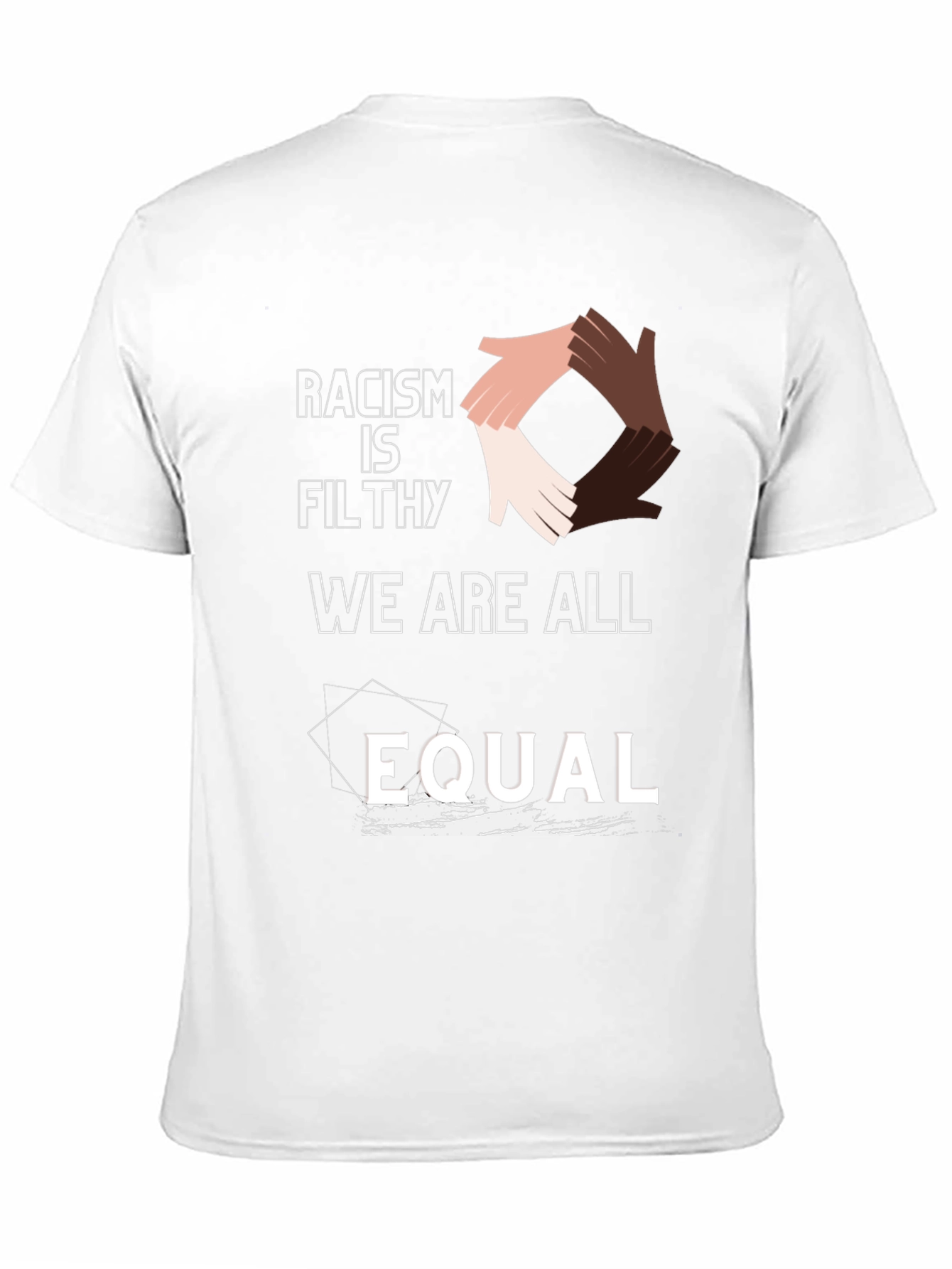 Equality T-Shirt: Racism Is Filthy