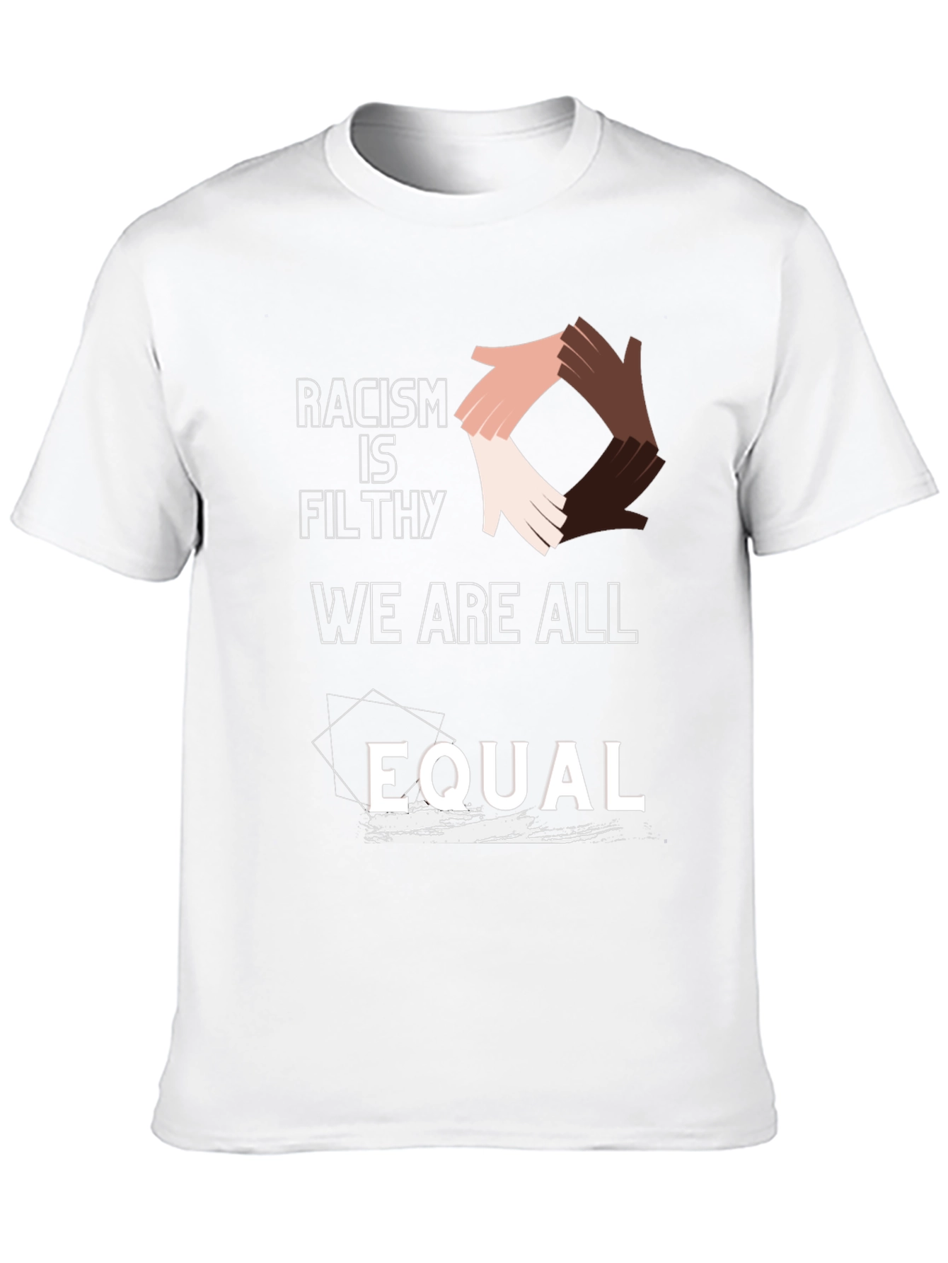Equality T-Shirt: Racism Is Filthy