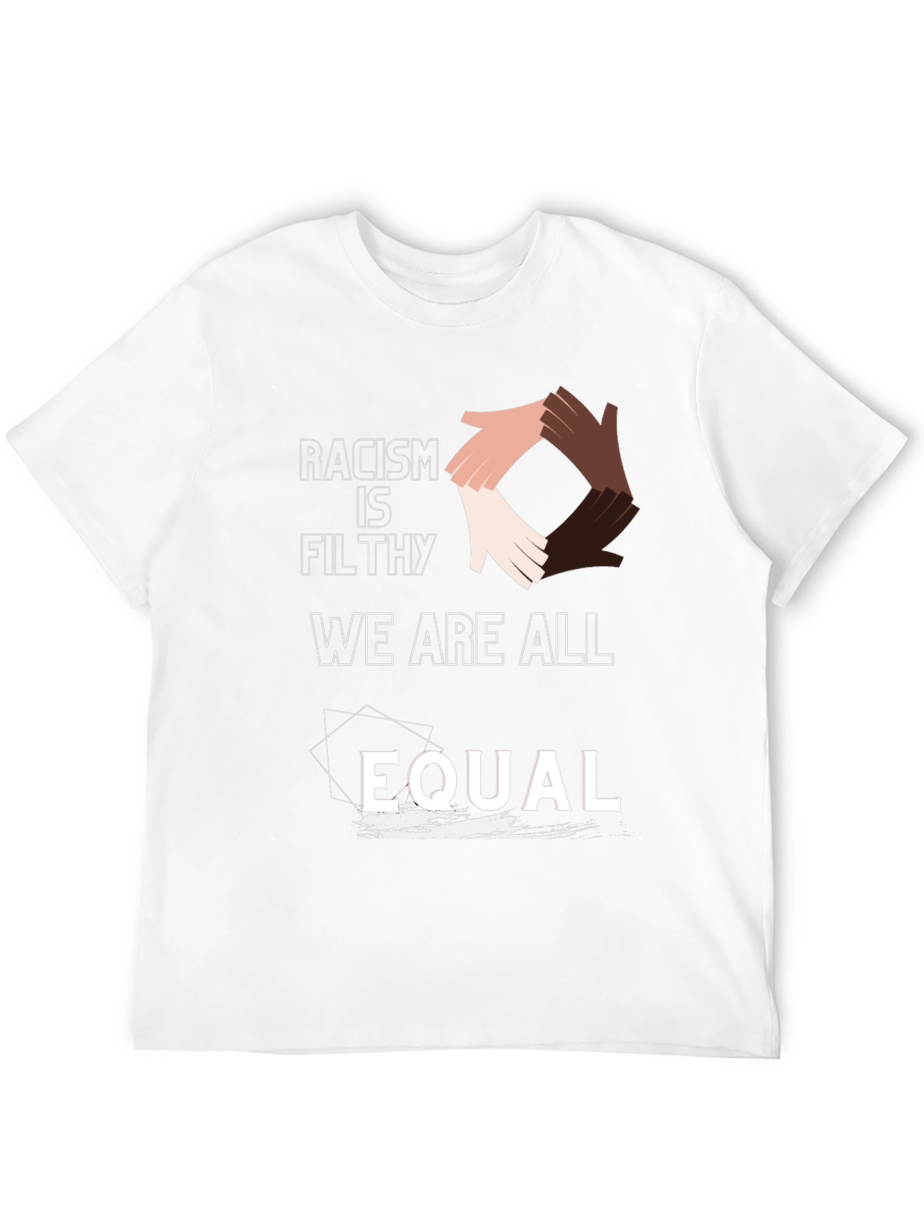 Equality T-Shirt: Racism Is Filthy