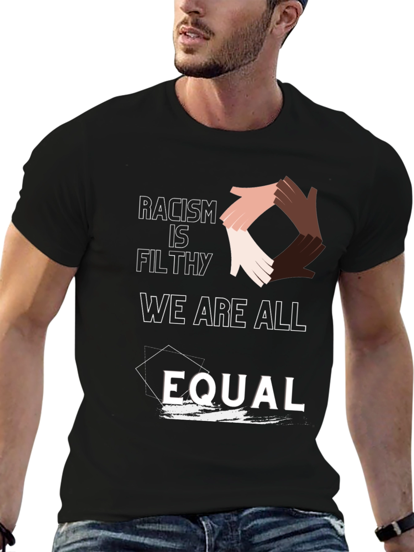 Equality T-Shirt: Racism Is Filthy