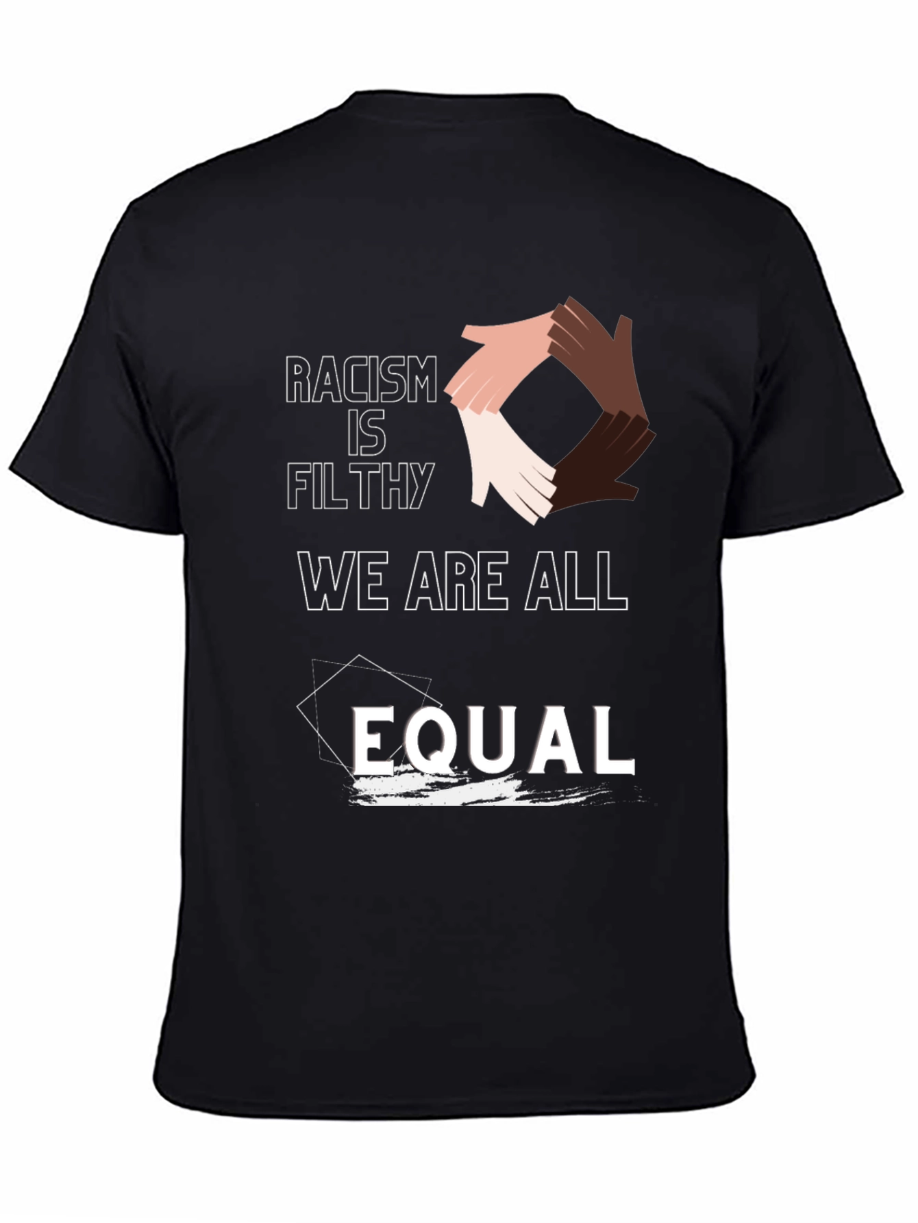 Equality T-Shirt: Racism Is Filthy